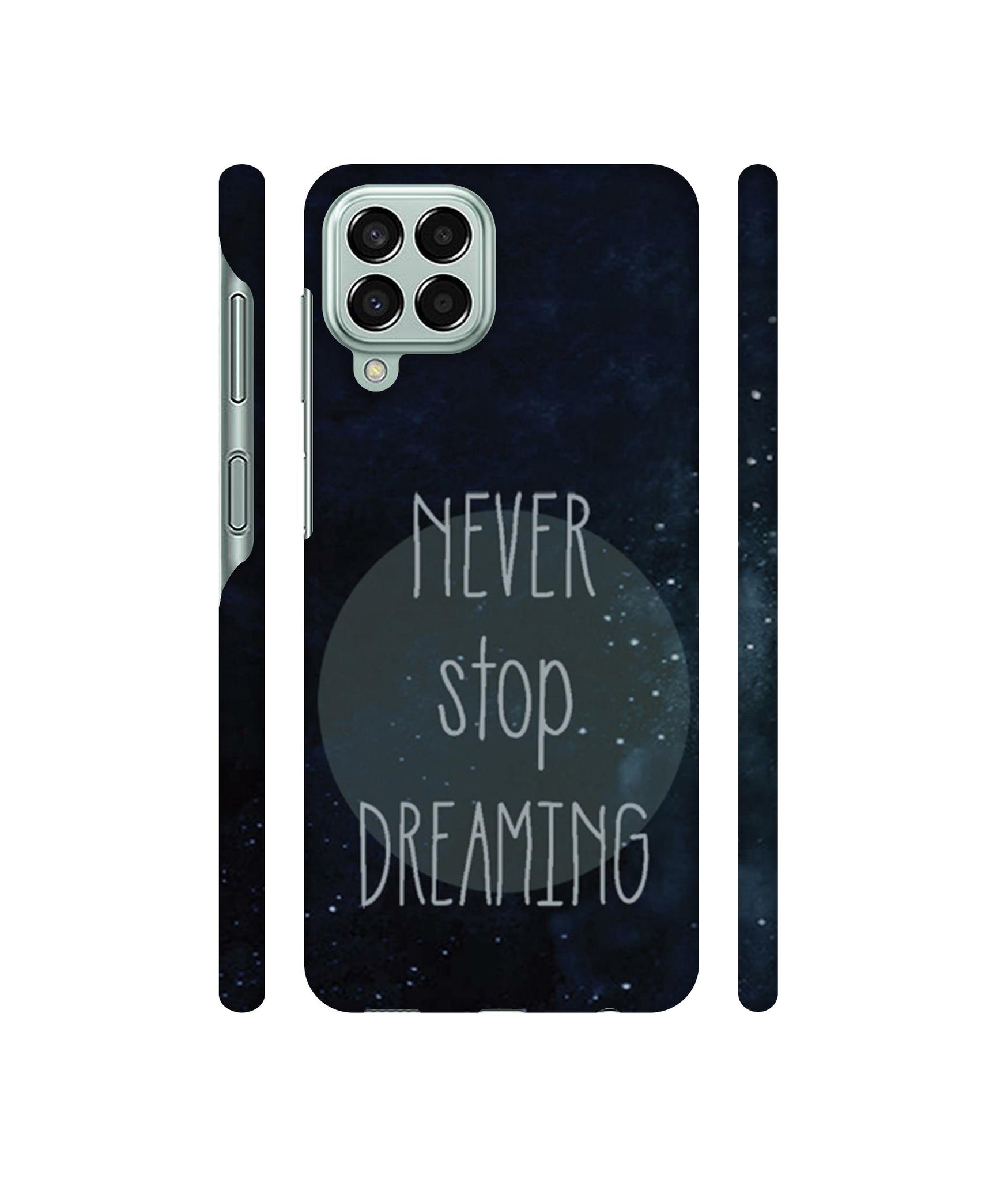 Never Stop Dreaming Designer Hard Back Cover for Samsung Galaxy M33 5G