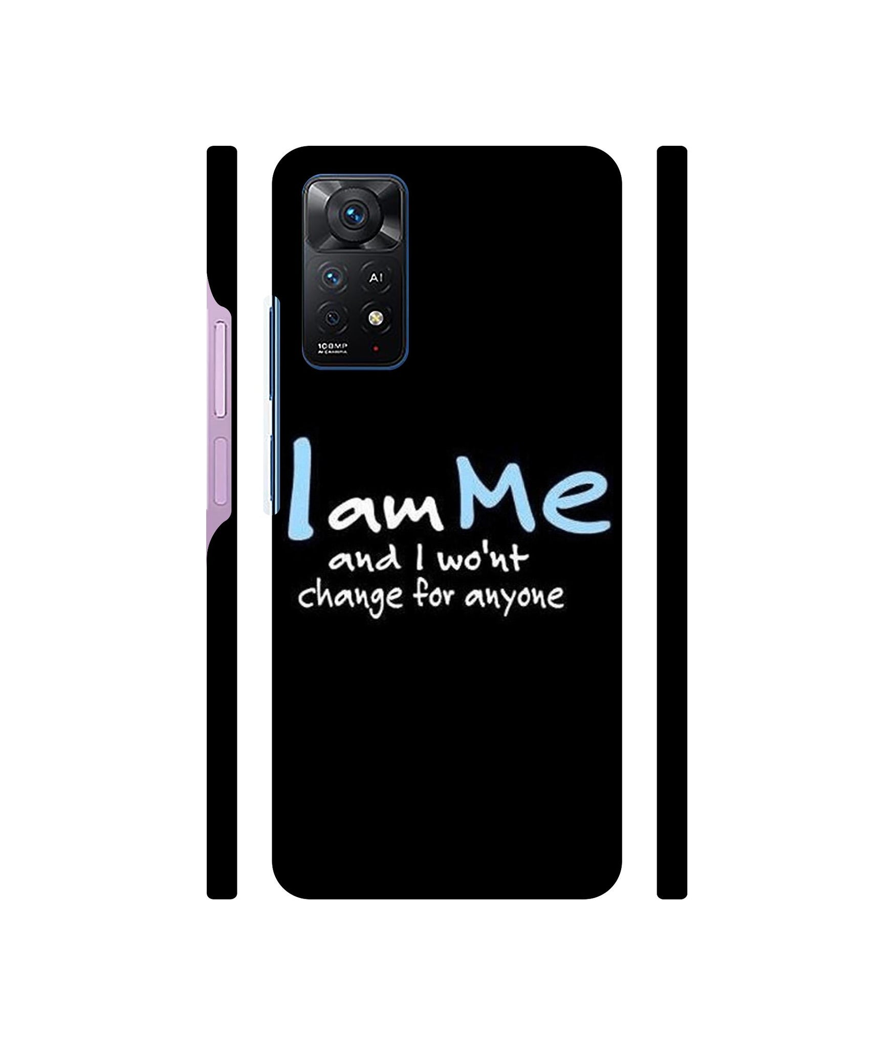 I Am Me Quotes Designer Hard Back Cover for Mi Redmi Note 11 Pro Plus 5G