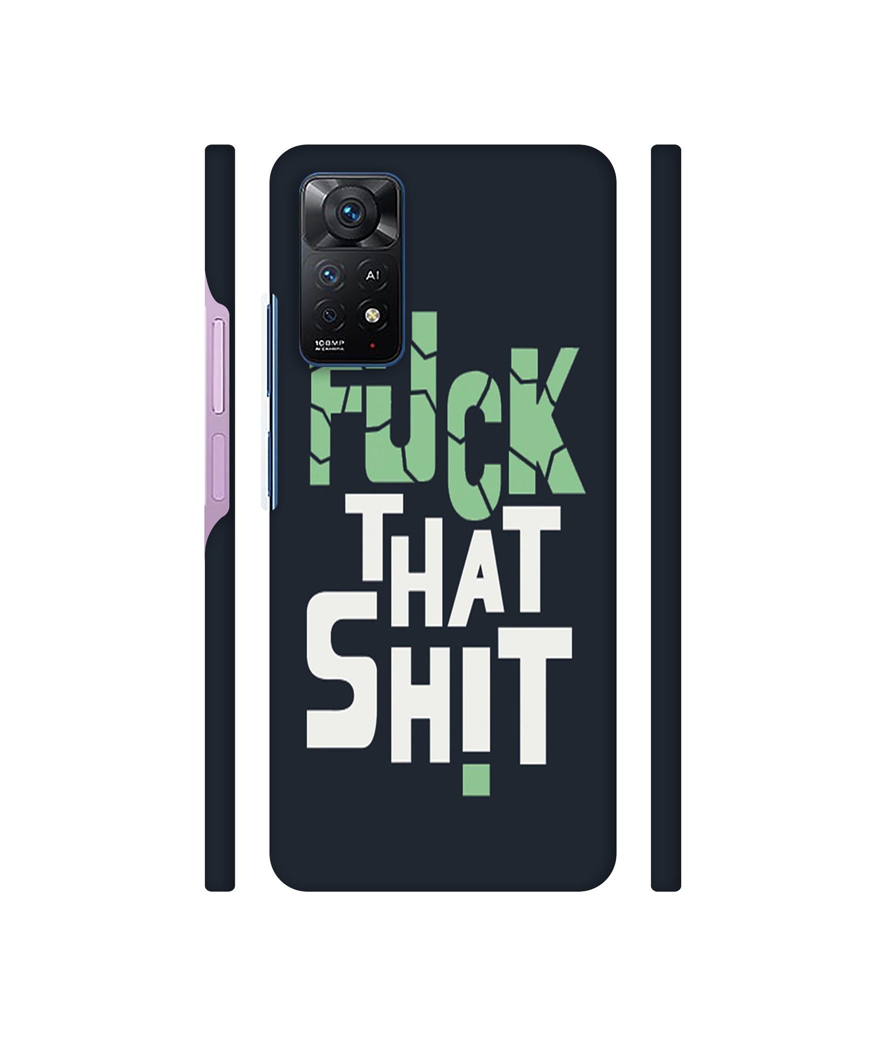 Fuck That Shit Designer Hard Back Cover for Mi Redmi Note 11 Pro Plus 5G