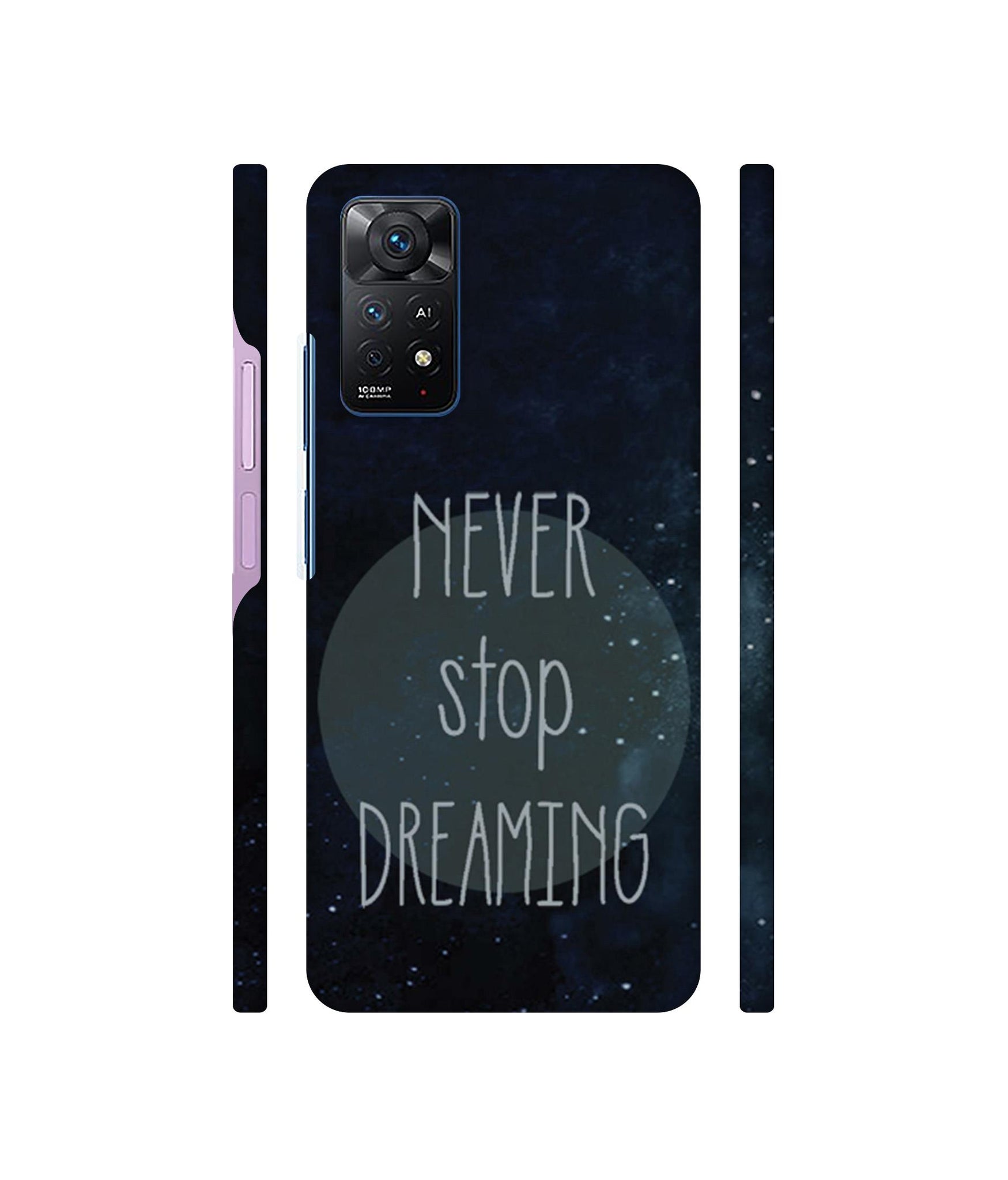 Never Stop Dreaming Designer Hard Back Cover for Mi Redmi Note 11 Pro Plus 5G