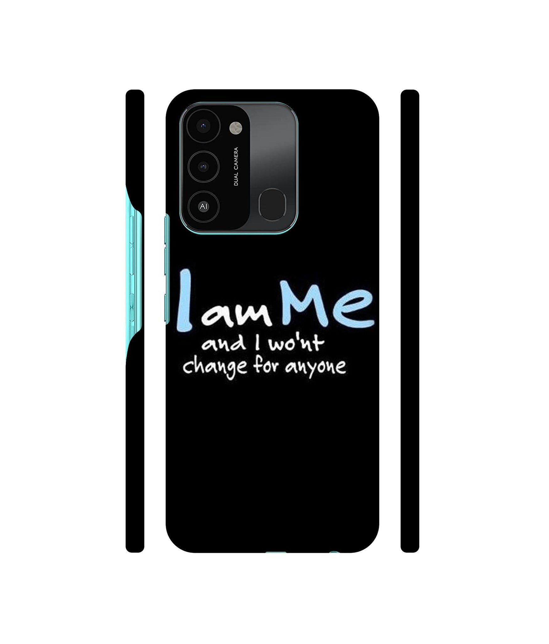 I Am Me Quotes Designer Hard Back Cover for Tecno Spark 8C