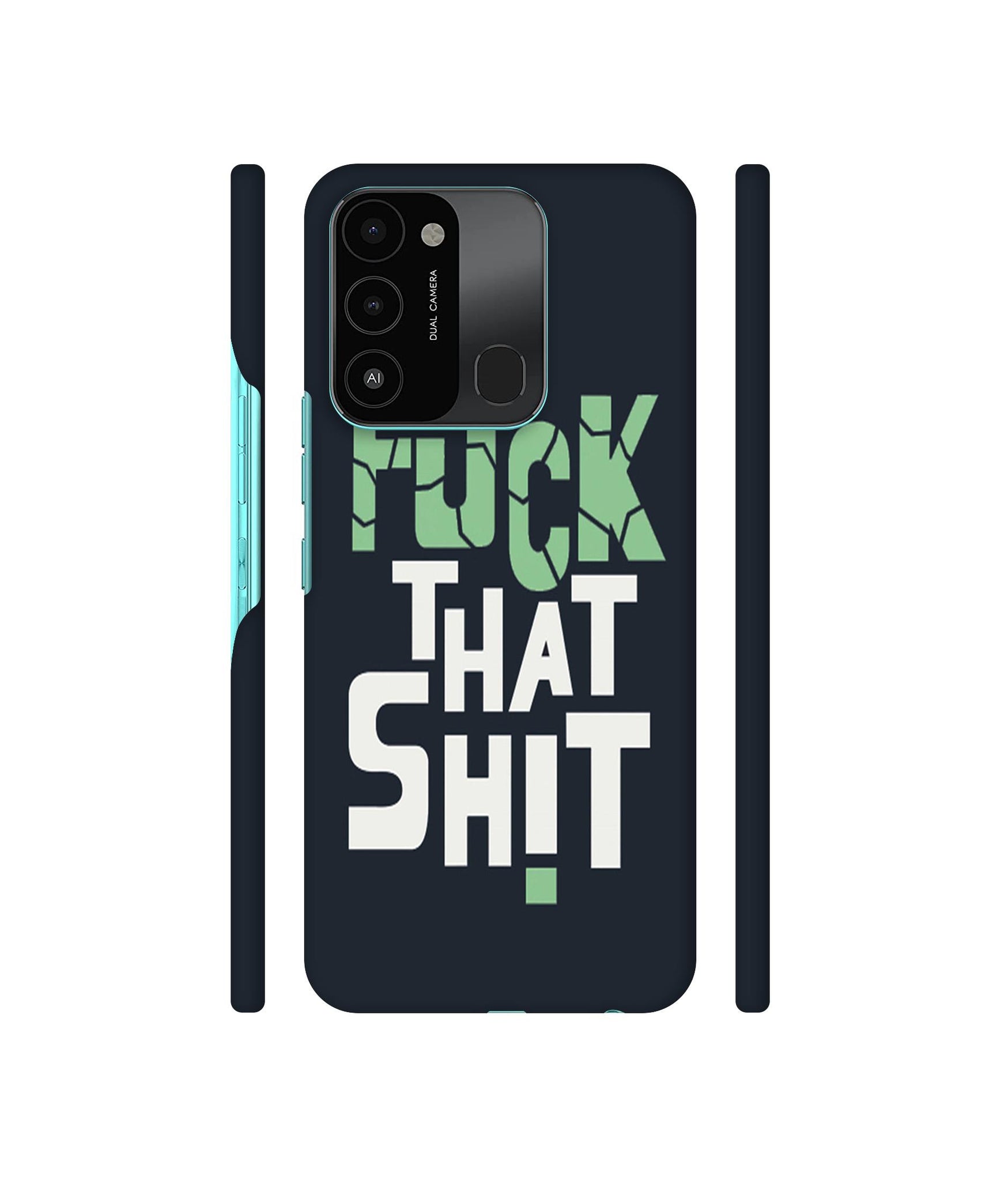 Fuck That Shit Designer Hard Back Cover for Tecno Spark 8C