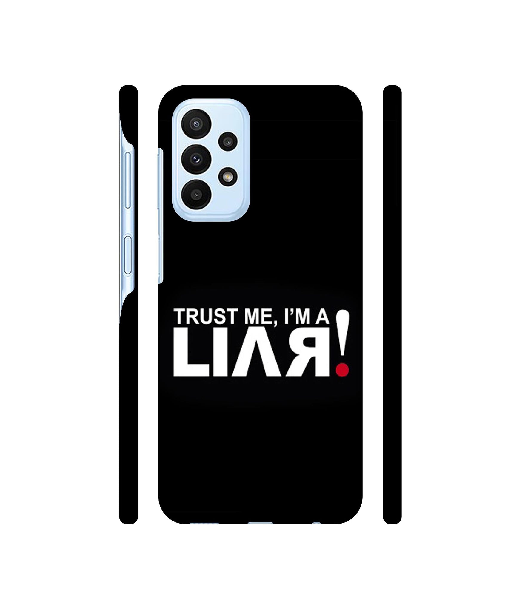 Trust Me Funny Quote Designer Hard Back Cover for Samsung Galaxy A23 4G