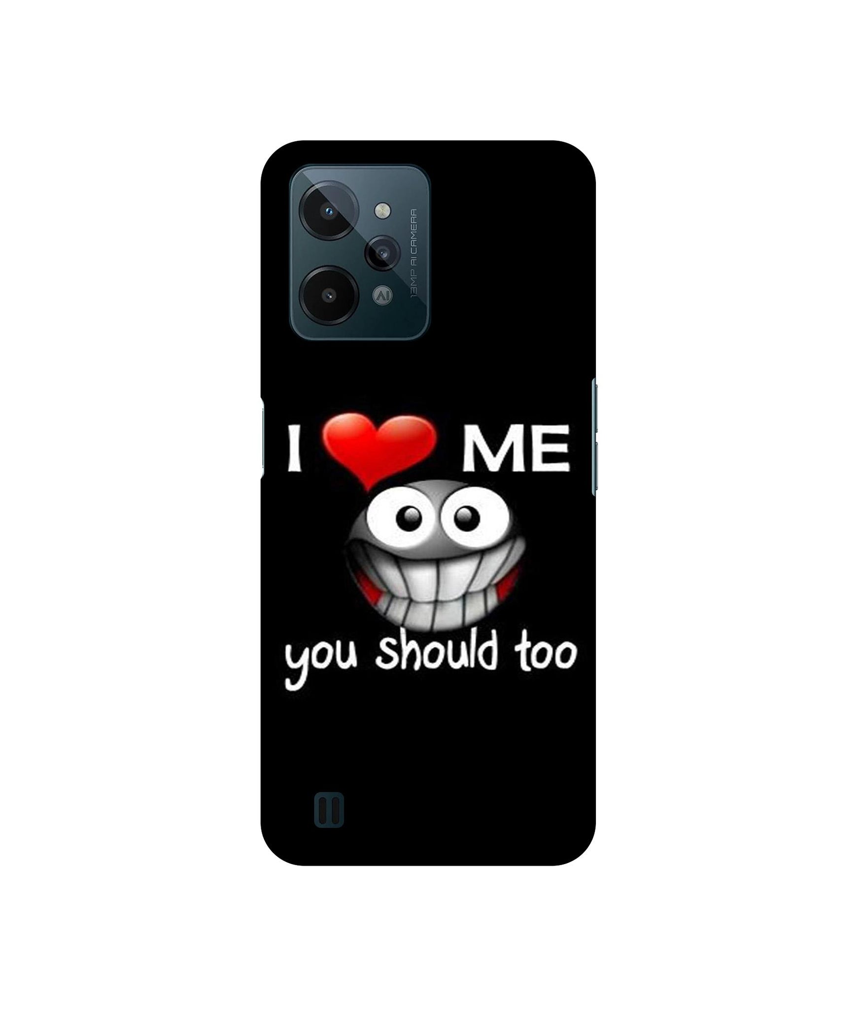 I Love Me Quotes Designer Hard Back Cover for Realme C31 4G