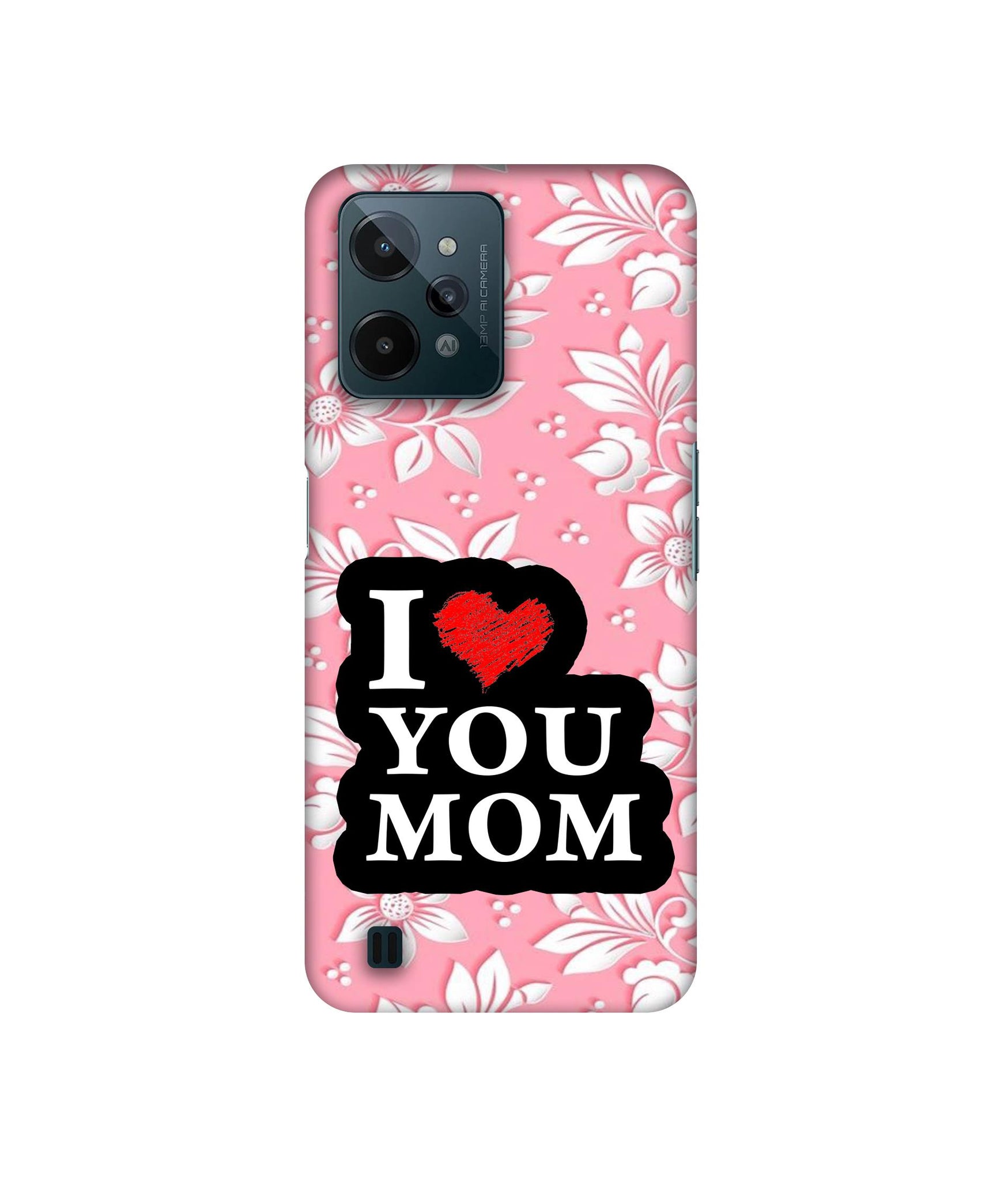 I Love Mom Designer Hard Back Cover for Realme C31 4G