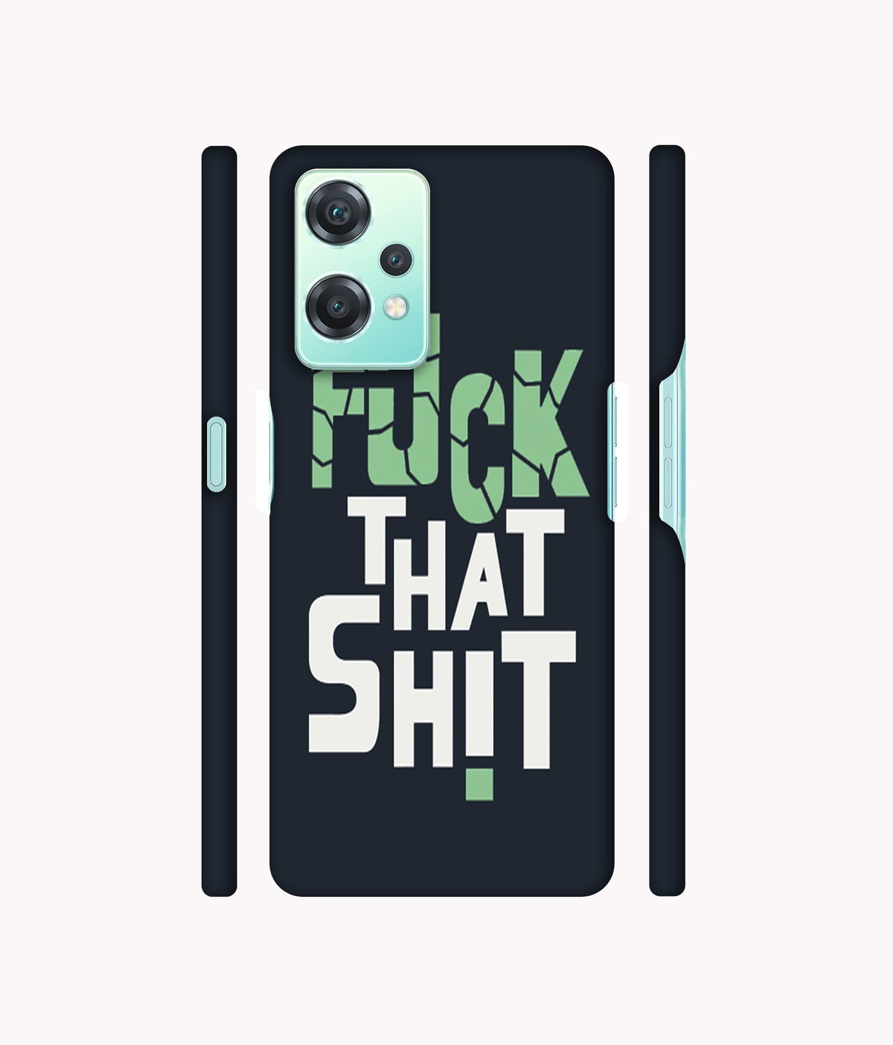 Fuck That Shit Designer Hard Back Cover for Oneplus Nord CE 2 Lite 5G
