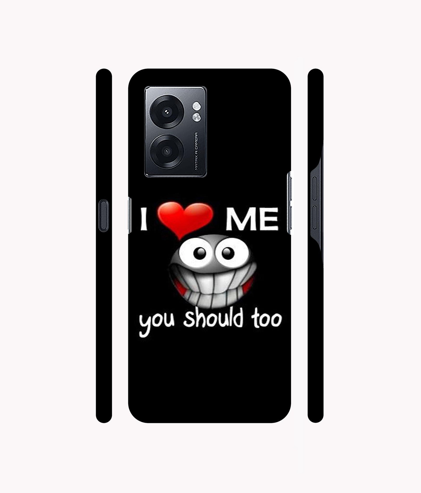 I Love Me Quotes Designer Hard Back Cover for Realme Narzo 50 5G / Oppo K10 5G / Oppo A57 5G