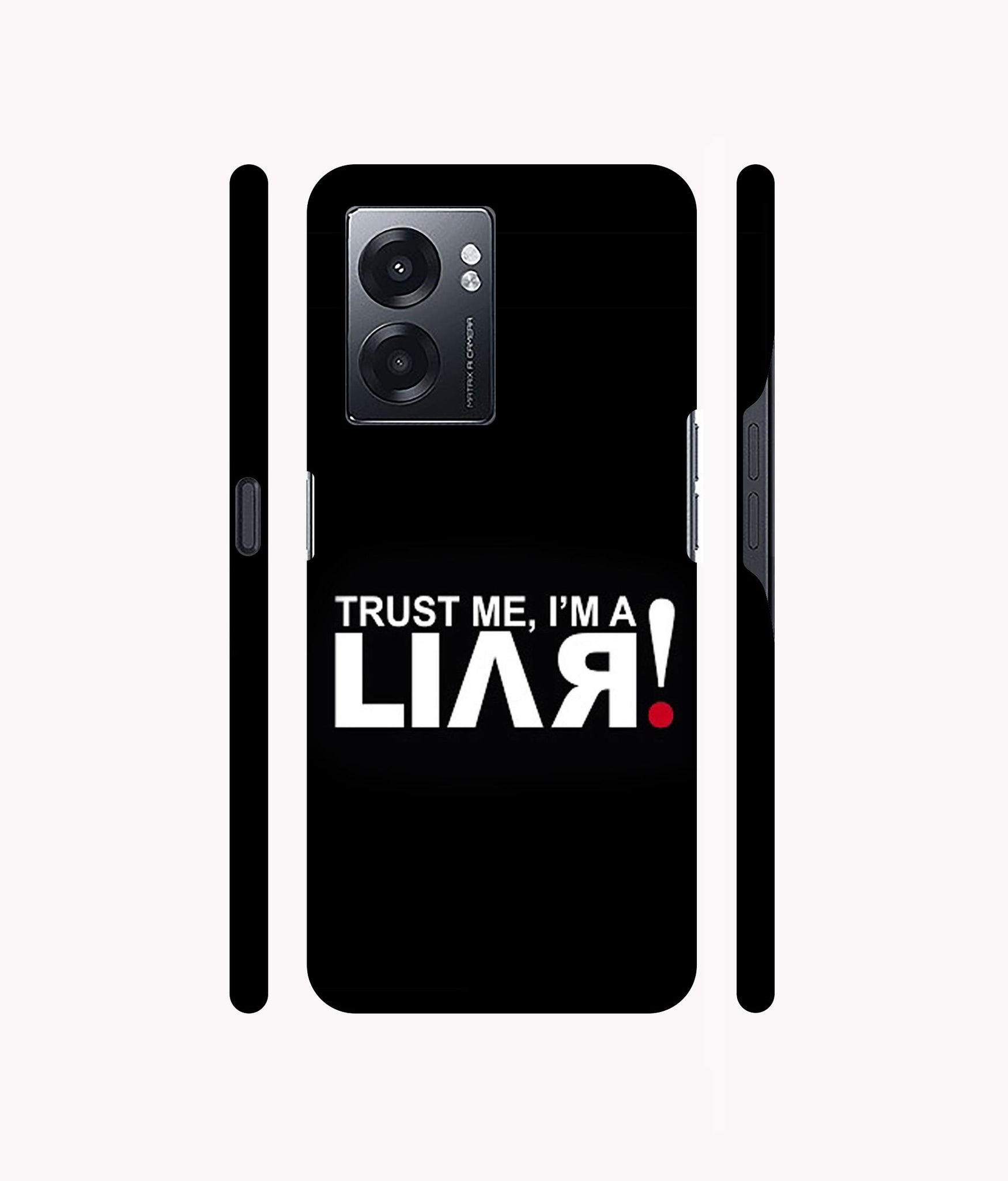 Trust Me Funny Quote Designer Hard Back Cover for Realme Narzo 50 5G / Oppo K10 5G / Oppo A57 5G