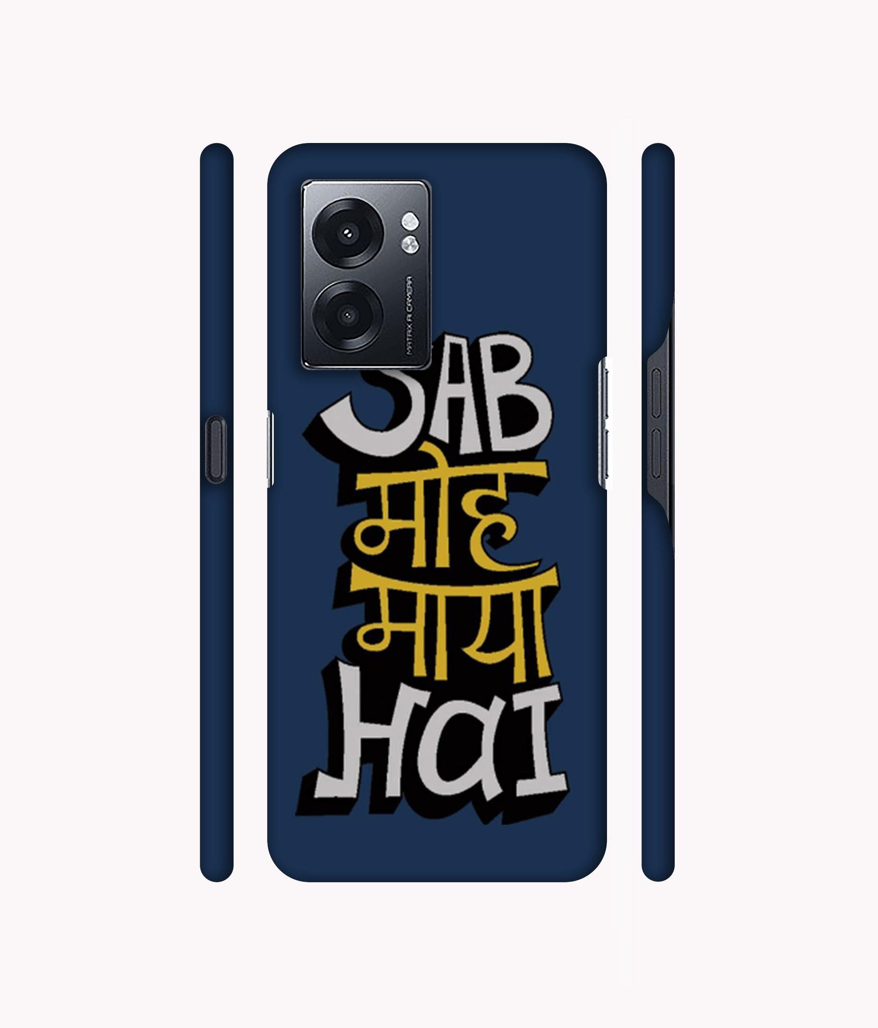 Sab Moh Maya Hai Designer Hard Back Cover for Realme Narzo 50 5G / Oppo K10 5G / Oppo A57 5G