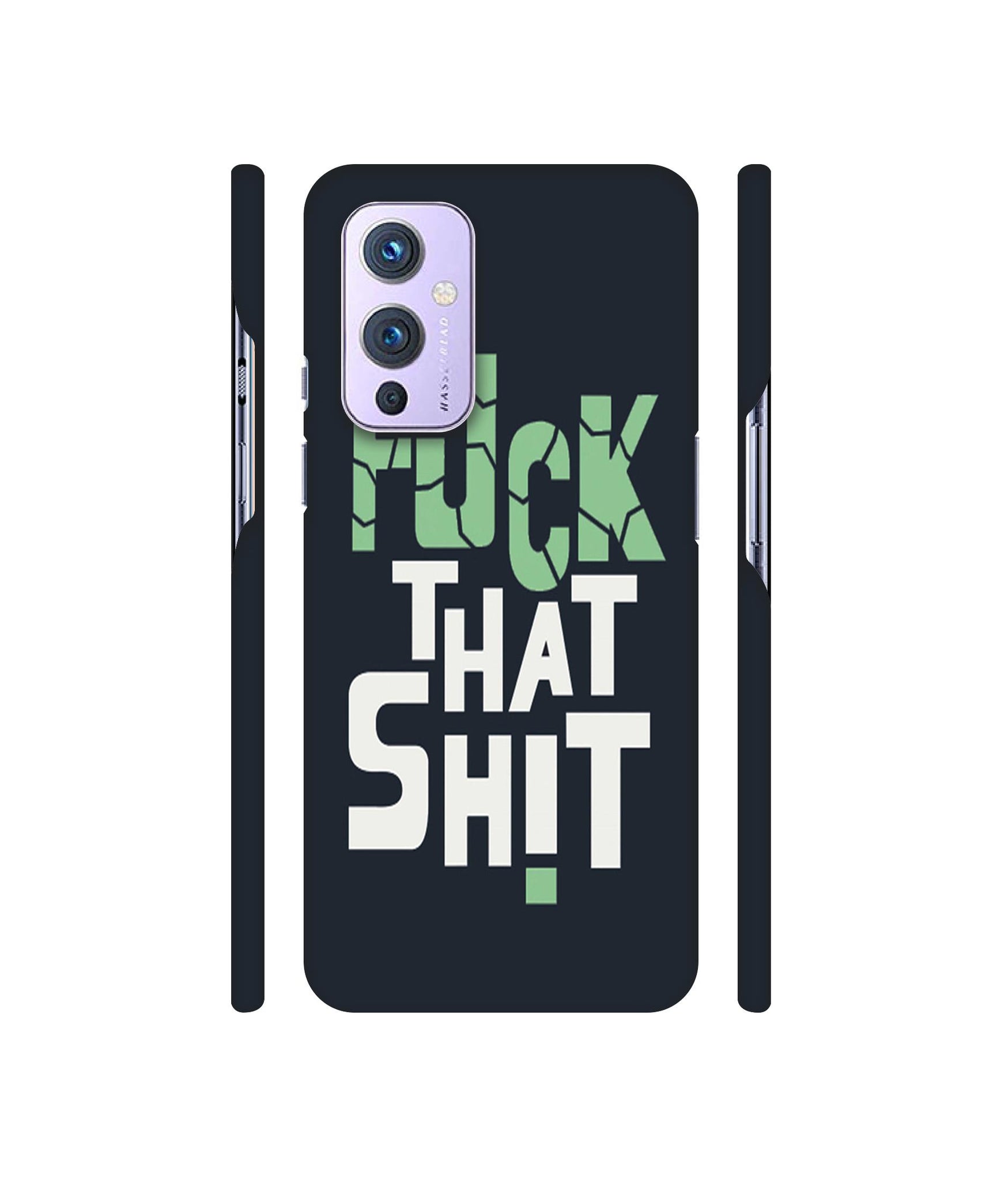 Fuck That Shit Designer Hard Back Cover for OnePlus 9