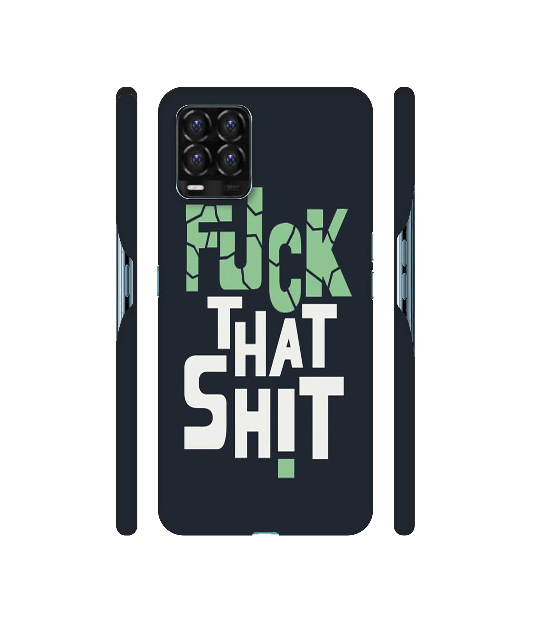 Fuck That Shit Designer Hard Back Cover for Realme 8 / Realme 8 Pro