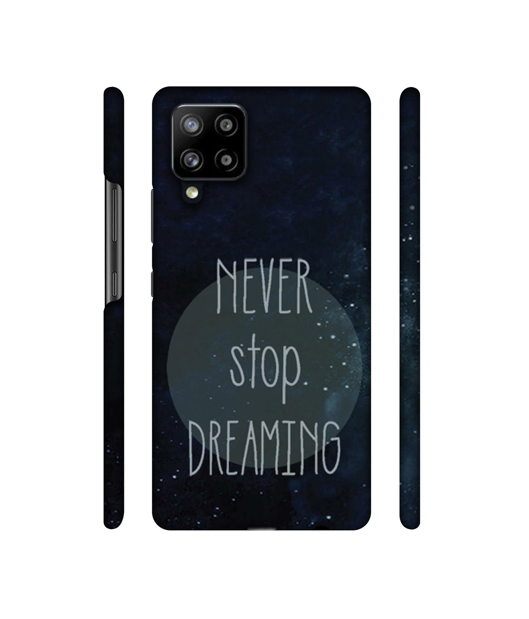 Never Stop Dreaming Designer Hard Back Cover for Samsung Galaxy M42 5G / A42 5G