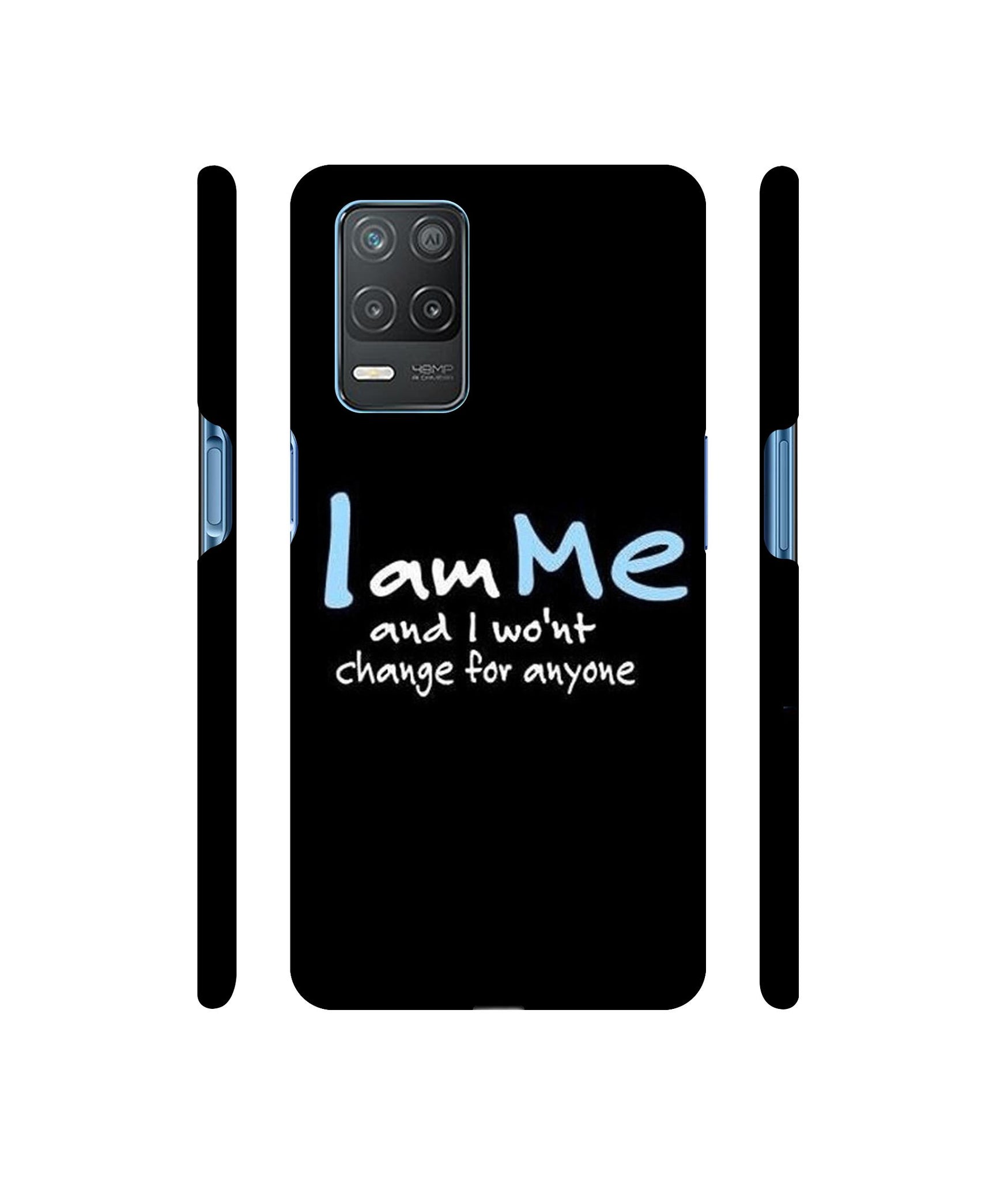I Am Me Quotes Designer Hard Back Cover for Realme 8 5G / Realme 8s 5G