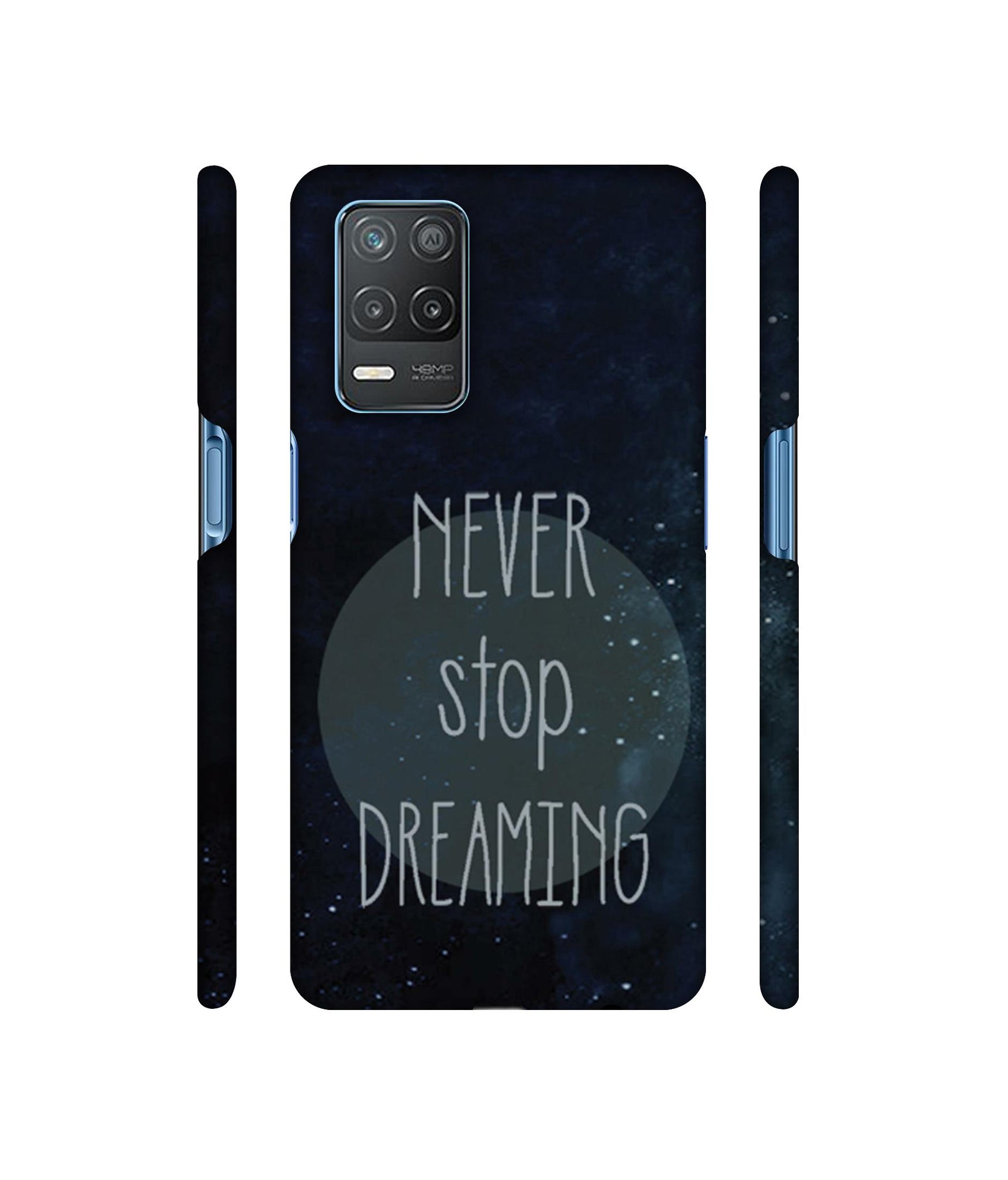 Never Stop Dreaming Designer Hard Back Cover for Realme 8 5G / Realme 8s 5G