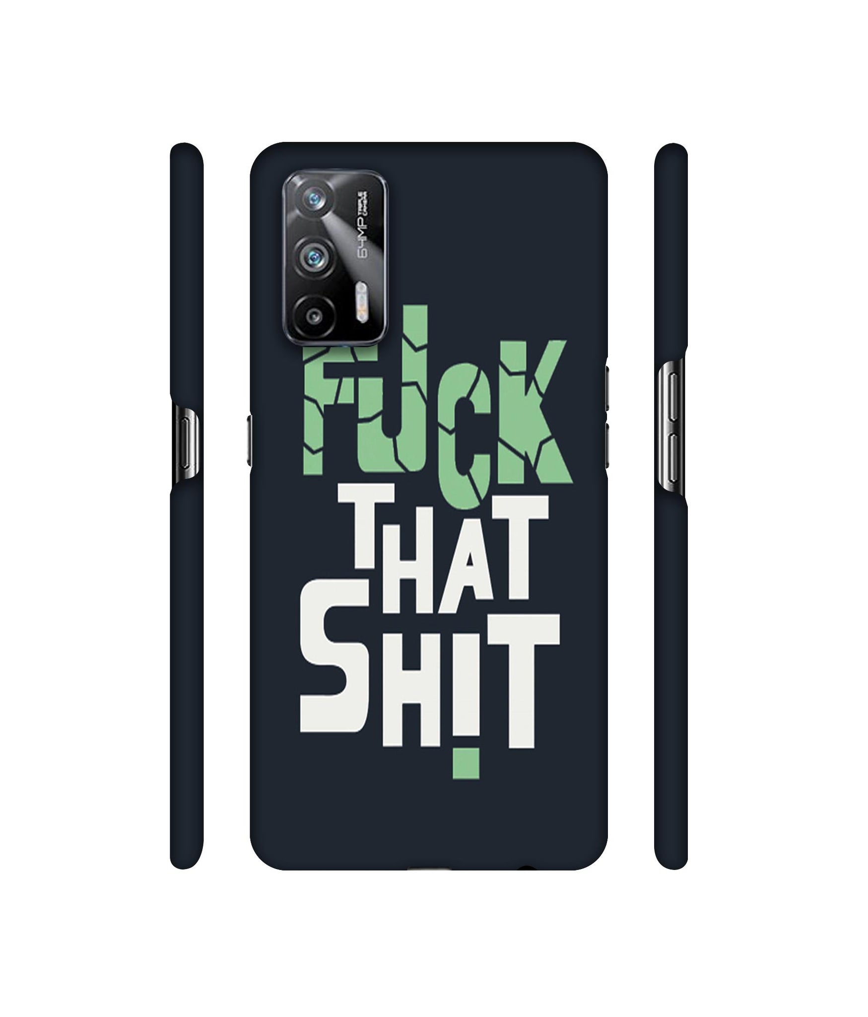 Fuck That Shit Designer Hard Back Cover for Realme X7 Max 5G / Realme GT 5G