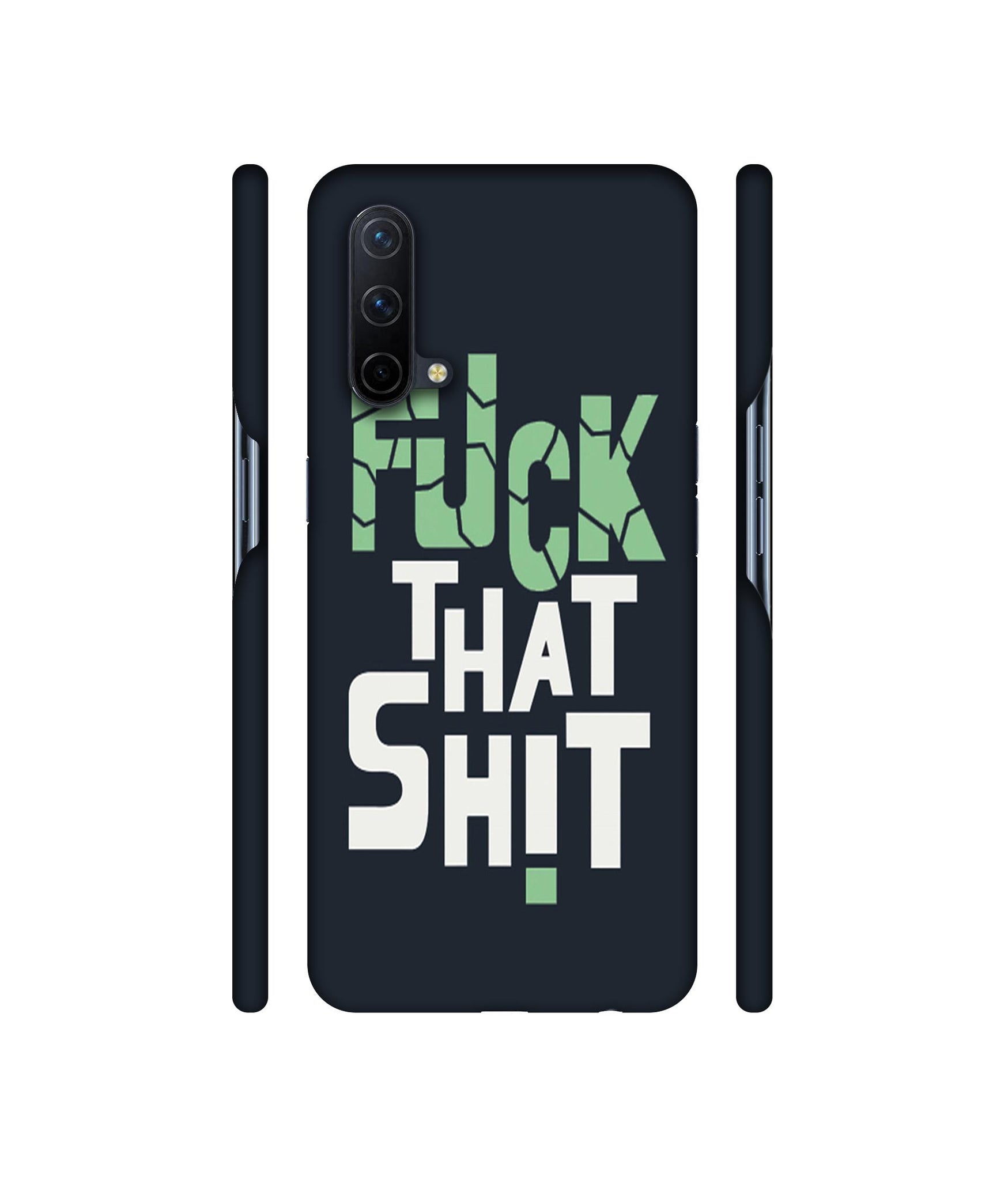 Fuck That Shit Designer Hard Back Cover for OnePlus Nord CE 5G