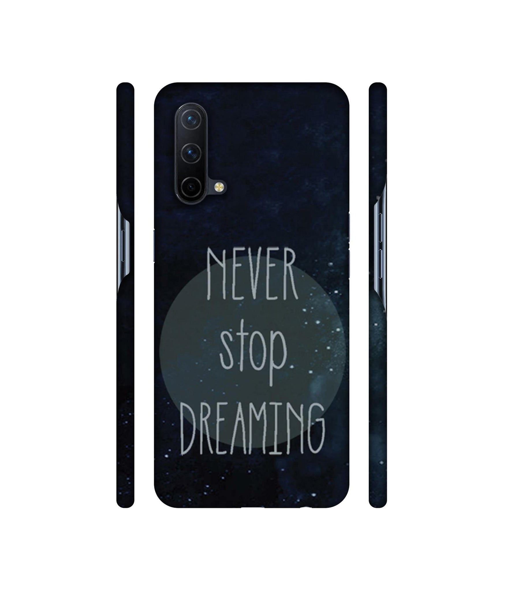 Never Stop Dreaming Designer Hard Back Cover for OnePlus Nord CE 5G