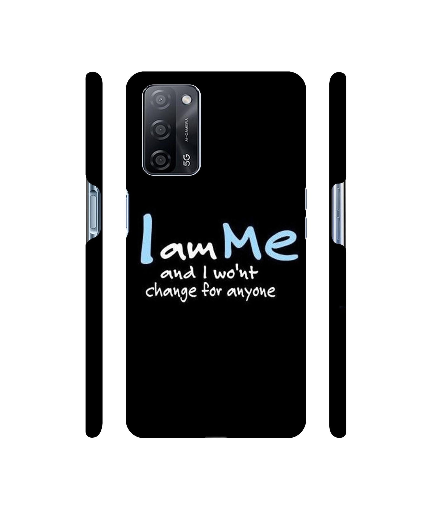 I Am Me Quotes Designer Hard Back Cover for Oppo A53s 5G