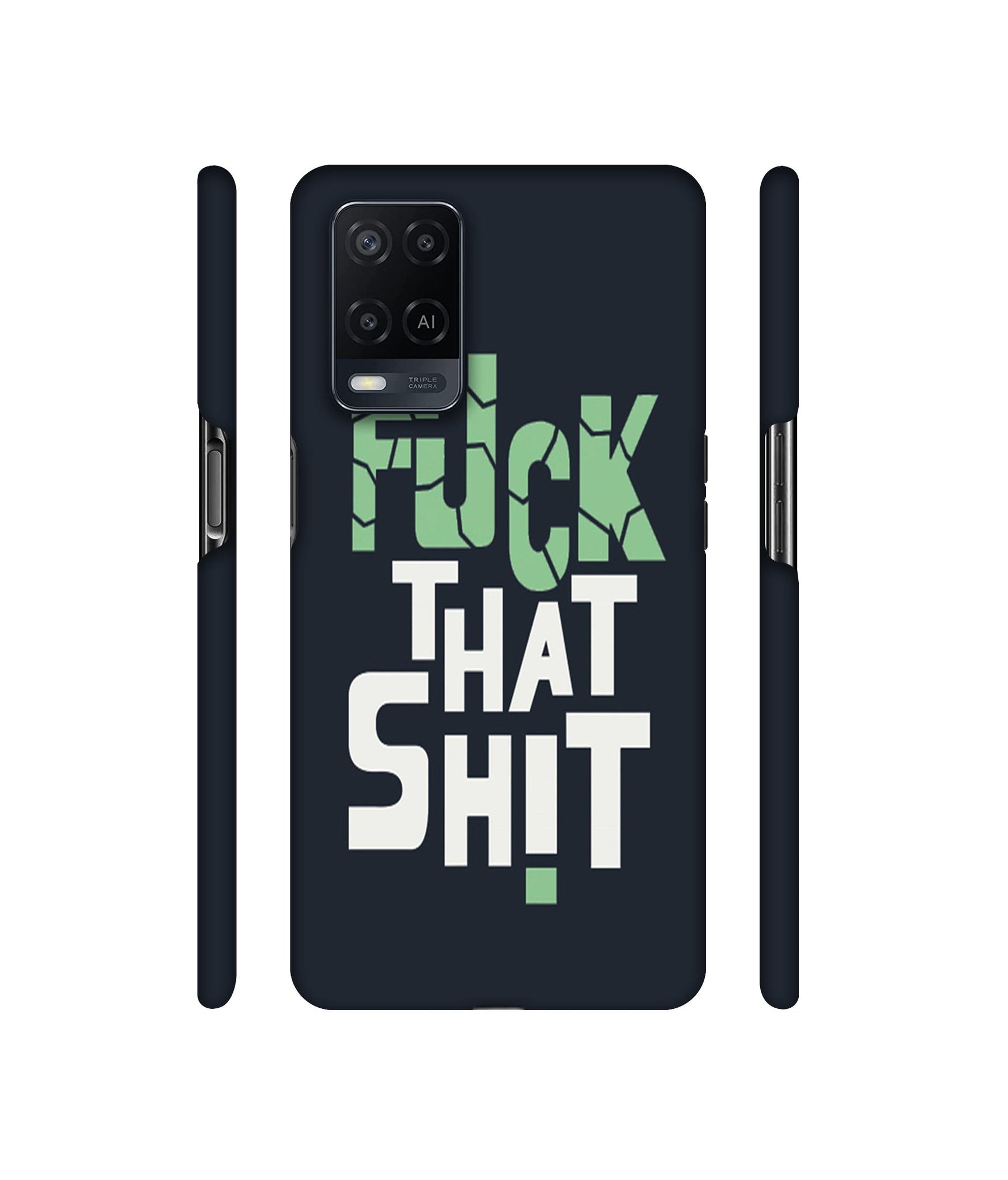 Fuck That Shit Designer Hard Back Cover for Oppo A54 4G