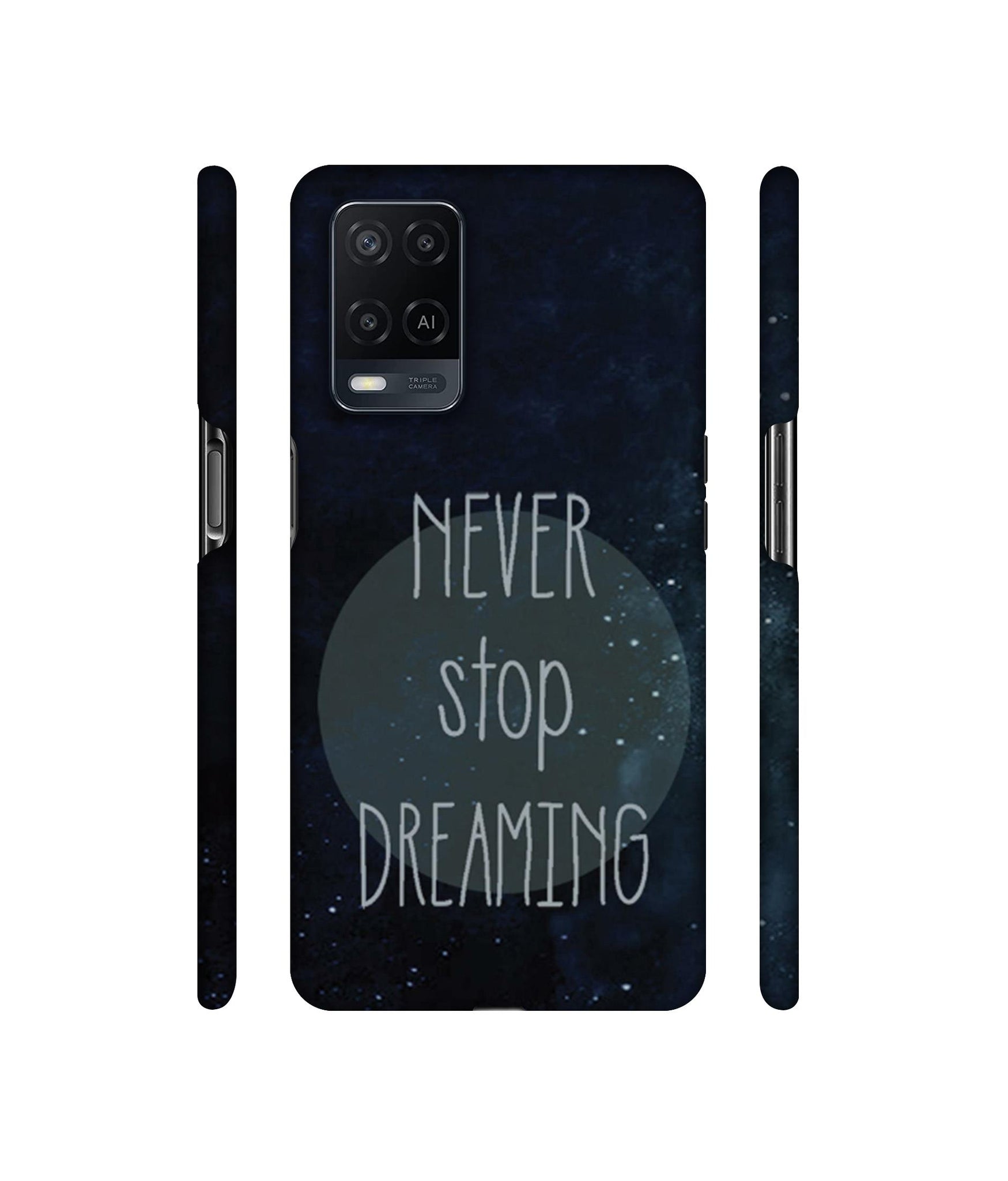 Never Stop Dreaming Designer Hard Back Cover for Oppo A54 4G