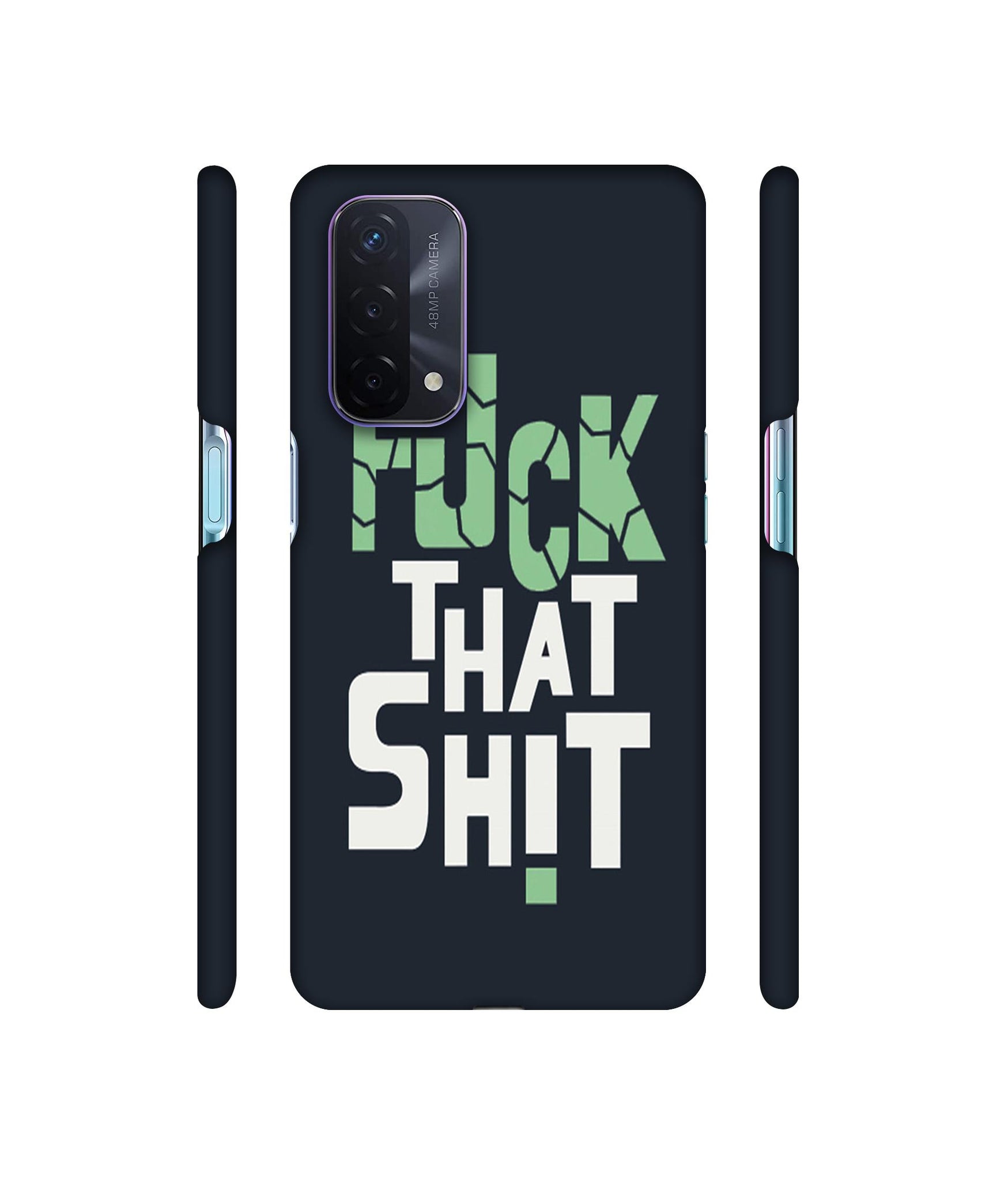 Fuck That Shit Designer Hard Back Cover for Oppo A74 5G