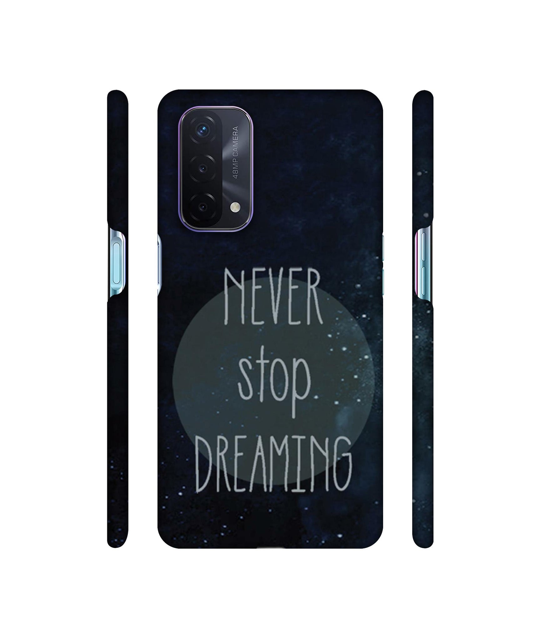 Never Stop Dreaming Designer Hard Back Cover for Oppo A74 5G