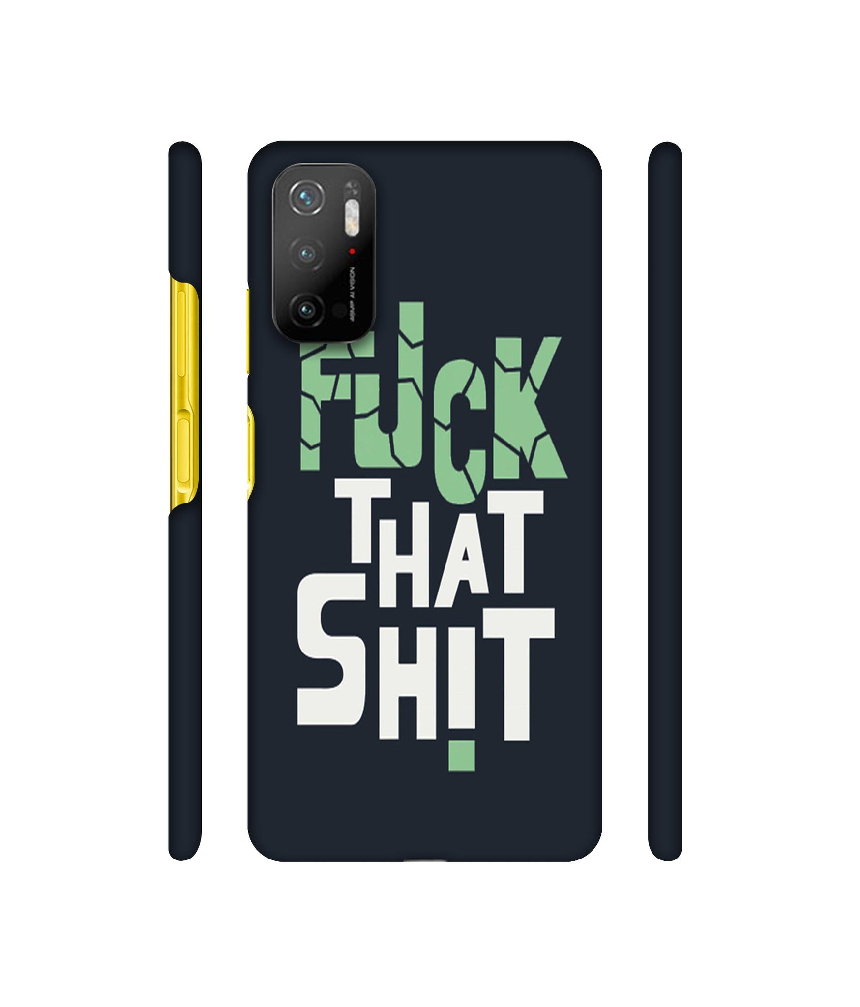 Fuck That Shit Designer Hard Back Cover for Mi Poco M3 Pro 4G / Mi Poco M3 Pro 5G / Redmi Note 10T 5G