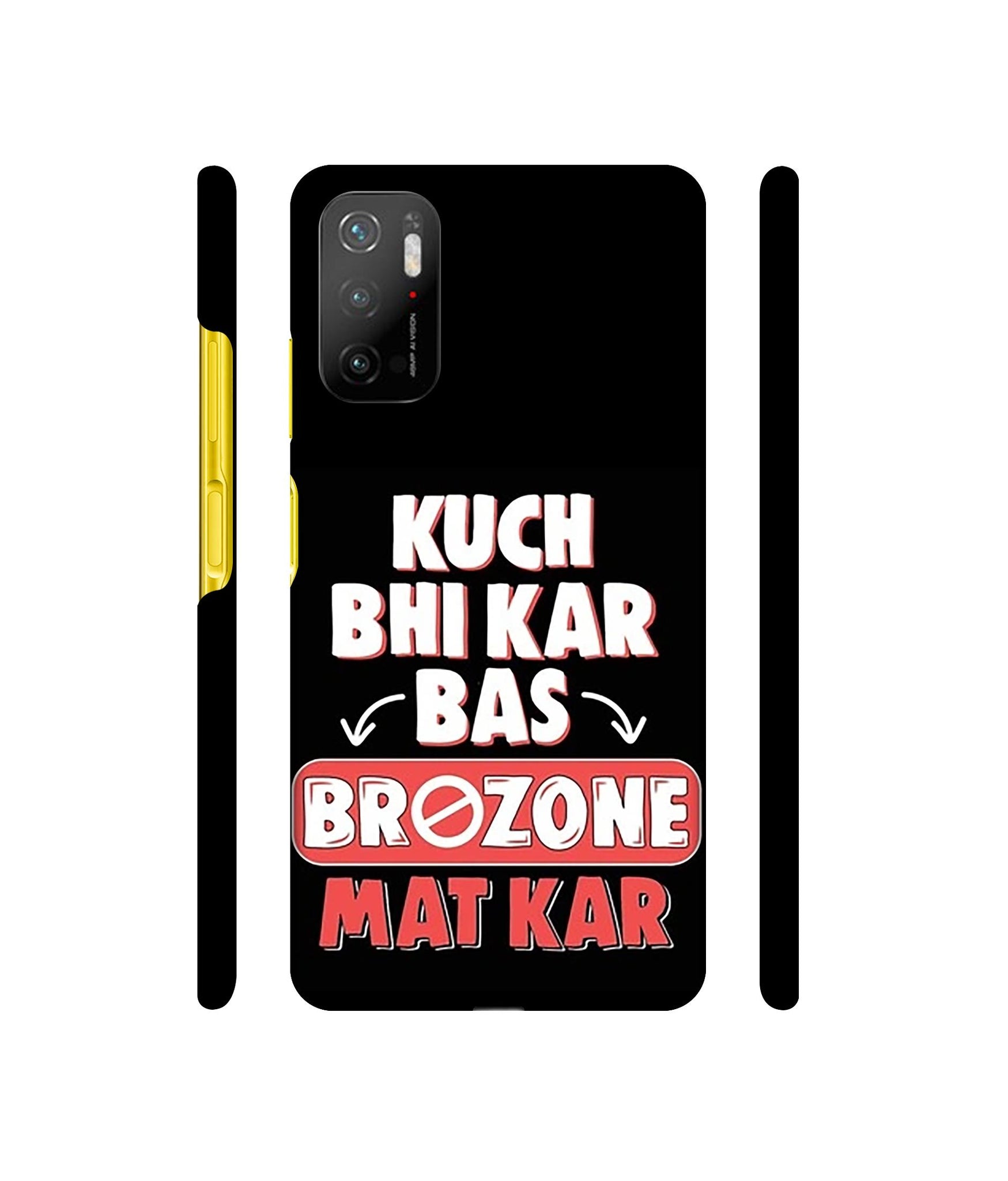 Kuch Bhi Kar Bas Brozone Mat kar Designer Hard Back Cover for Mi Poco M3 Pro 4G / Mi Poco M3 Pro 5G / Redmi Note 10T 5G