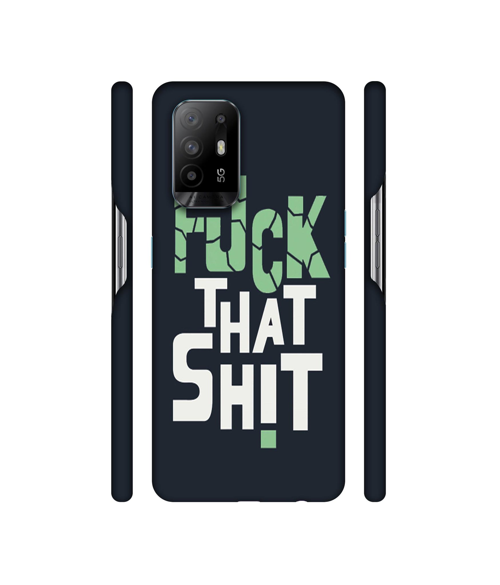 Fuck That Shit Designer Hard Back Cover for Oppo A94 5G