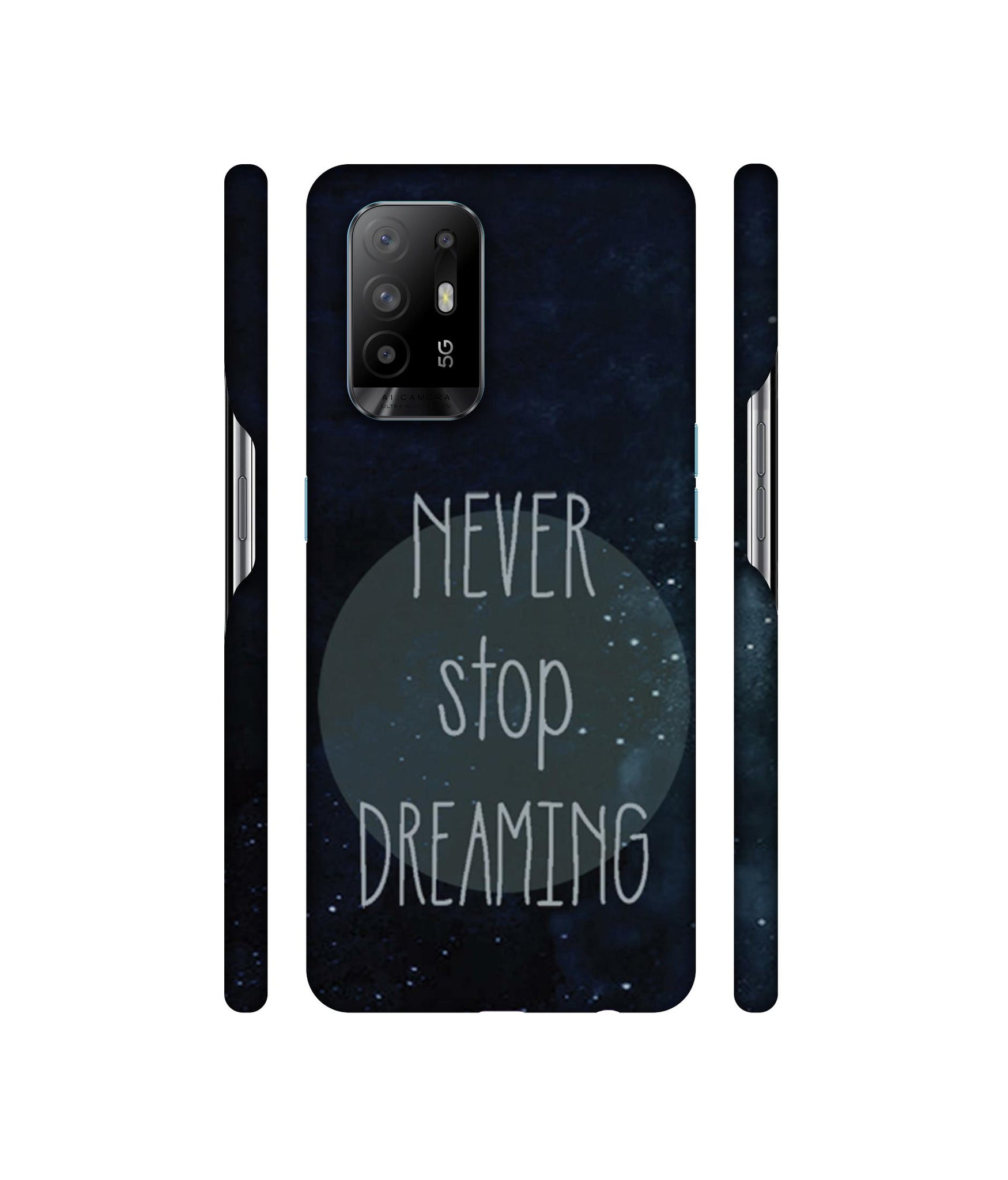 Never Stop Dreaming Designer Hard Back Cover for Oppo A94 5G