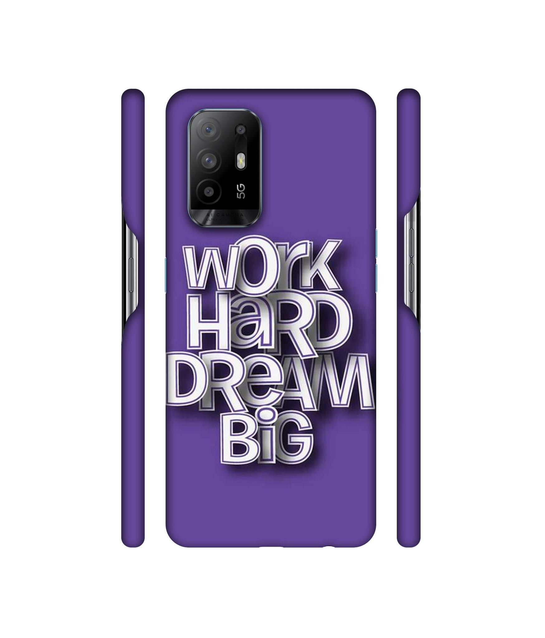 Work Hard Dream Big Designer Hard Back Cover for Oppo A94 5G