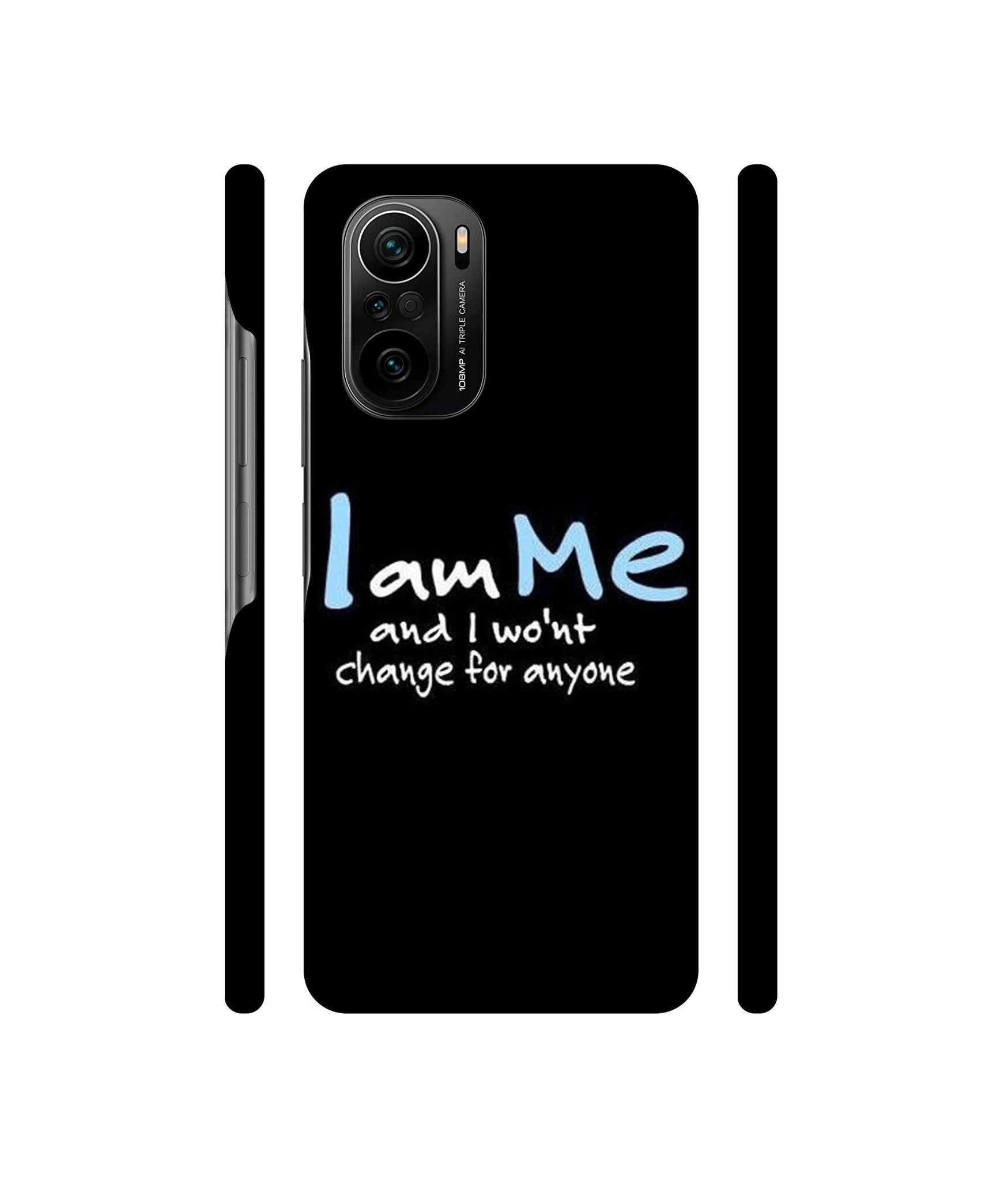 I Am Me Quotes Designer Hard Back Cover for Mi 11X / Mi 11X Pro / Mi Poco F3
