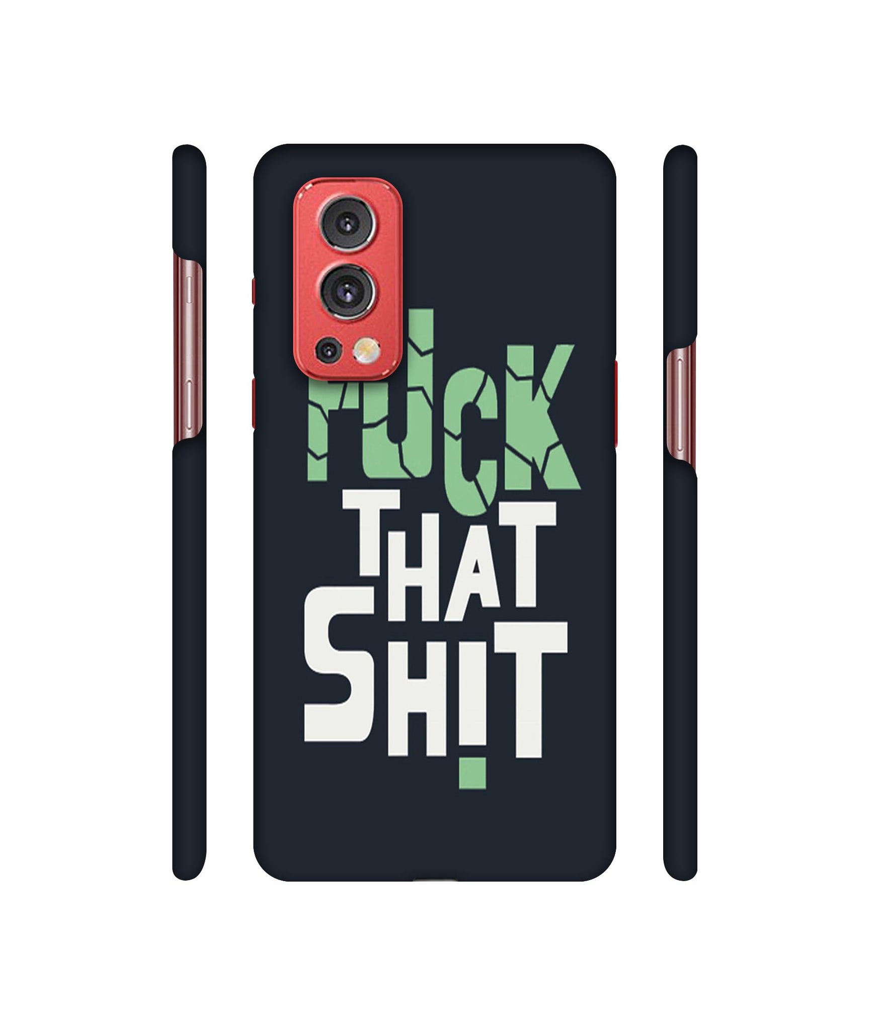 Fuck That Shit Designer Hard Back Cover for OnePlus Nord2 5G