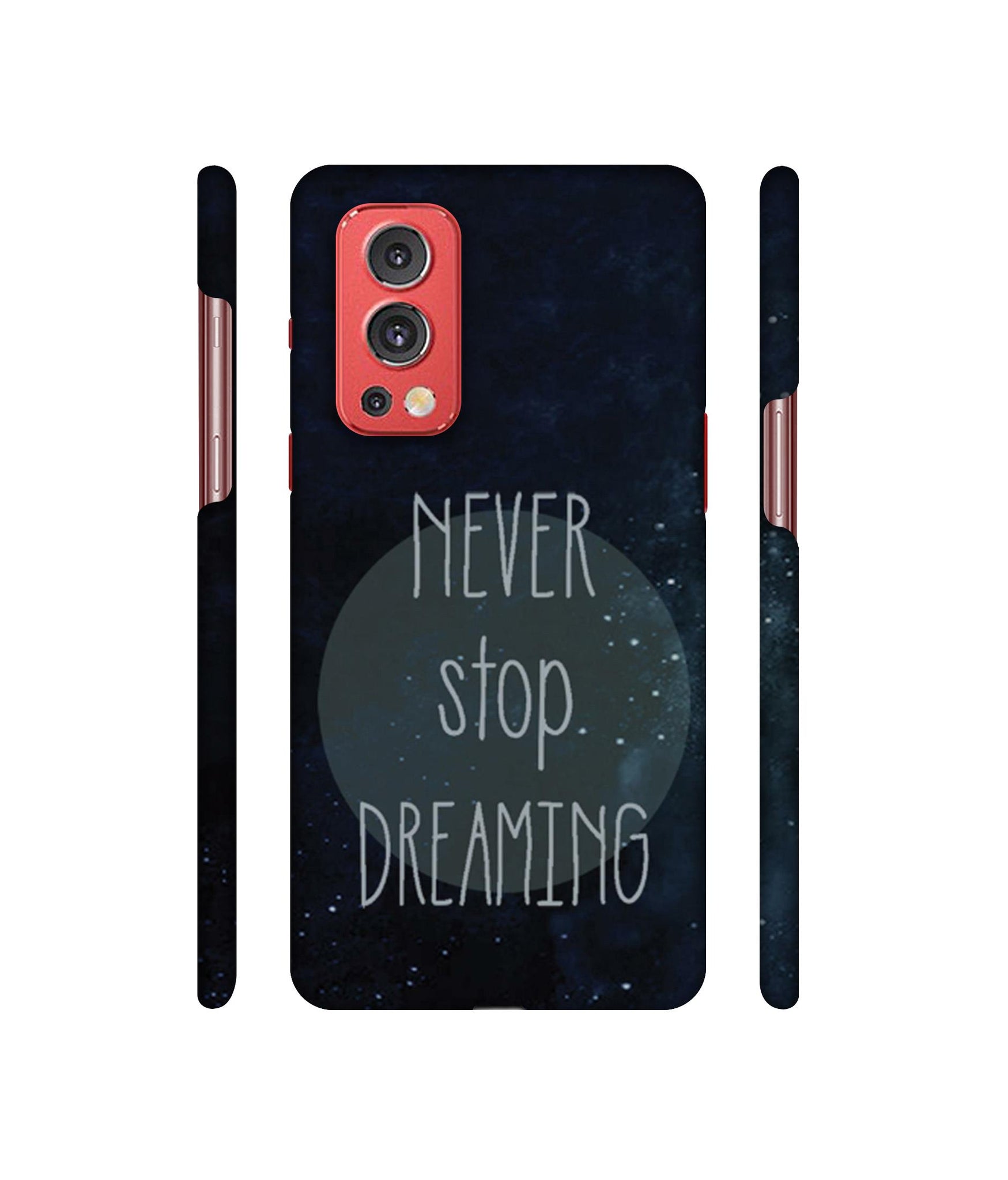 Never Stop Dreaming Designer Hard Back Cover for OnePlus Nord2 5G