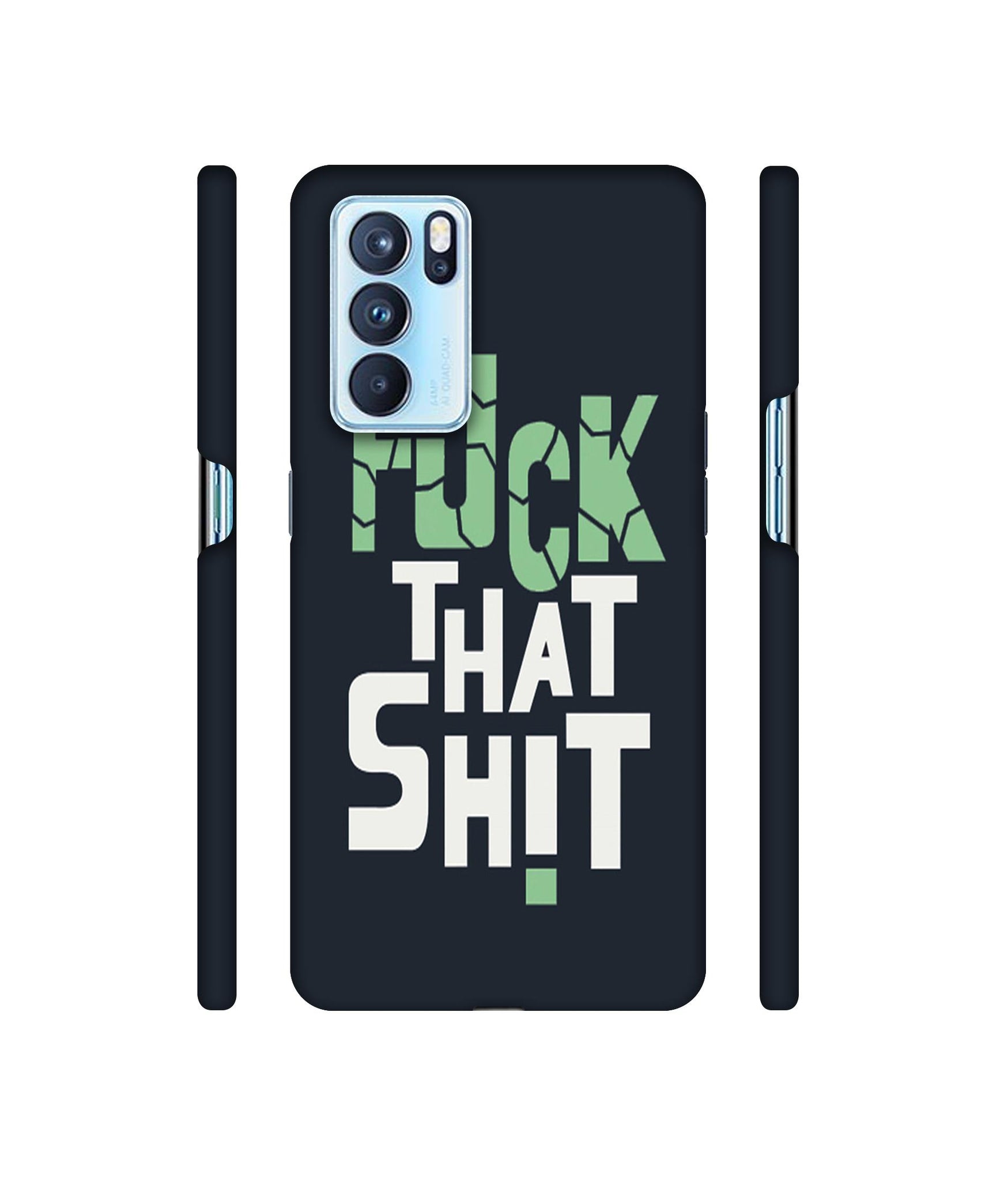 Fuck That Shit Designer Hard Back Cover for Oppo Reno6 Pro 5G