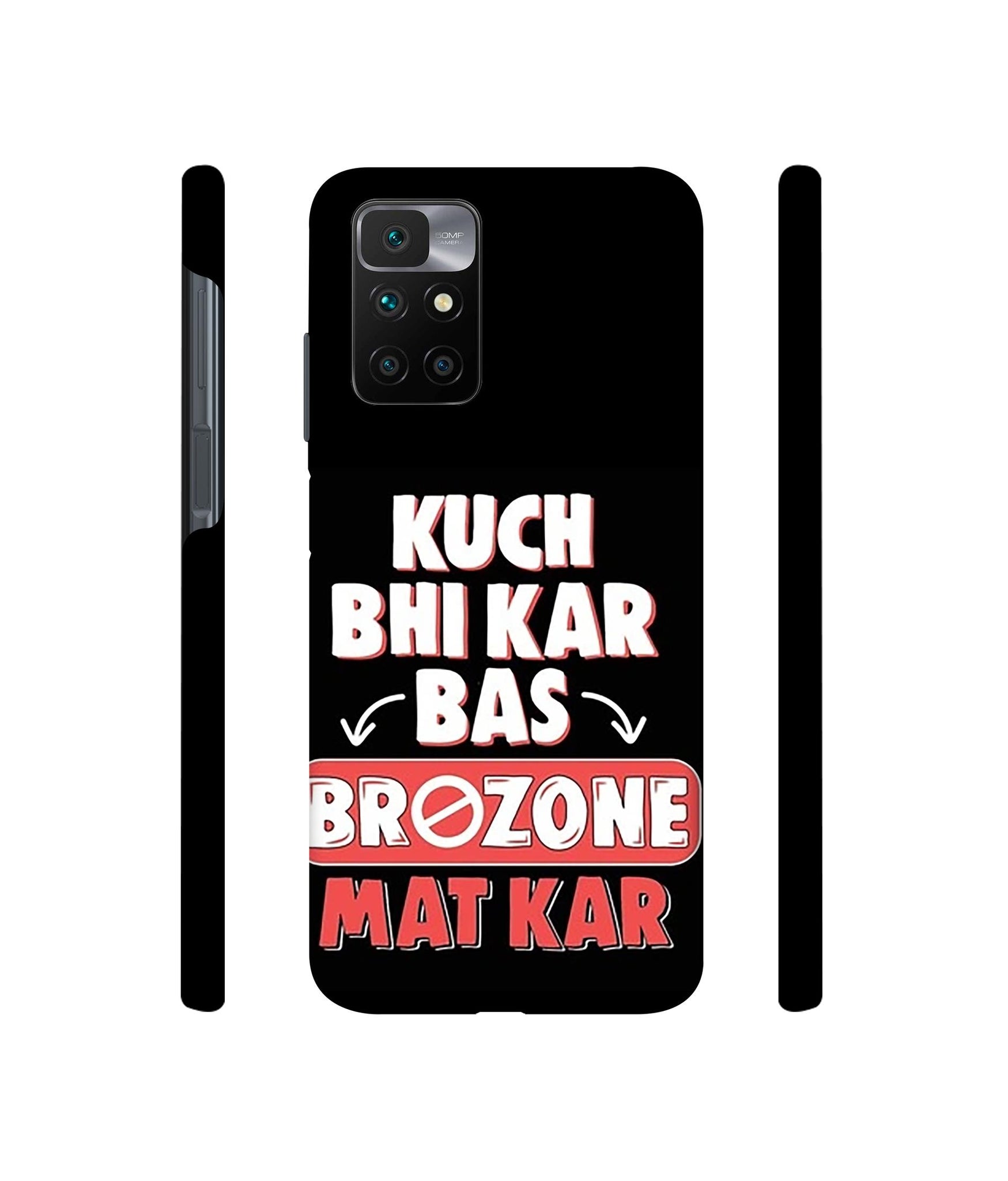 Kuch Bhi Kar Bas Brozone Mat kar Designer Hard Back Cover for Mi Redmi 10 Prime