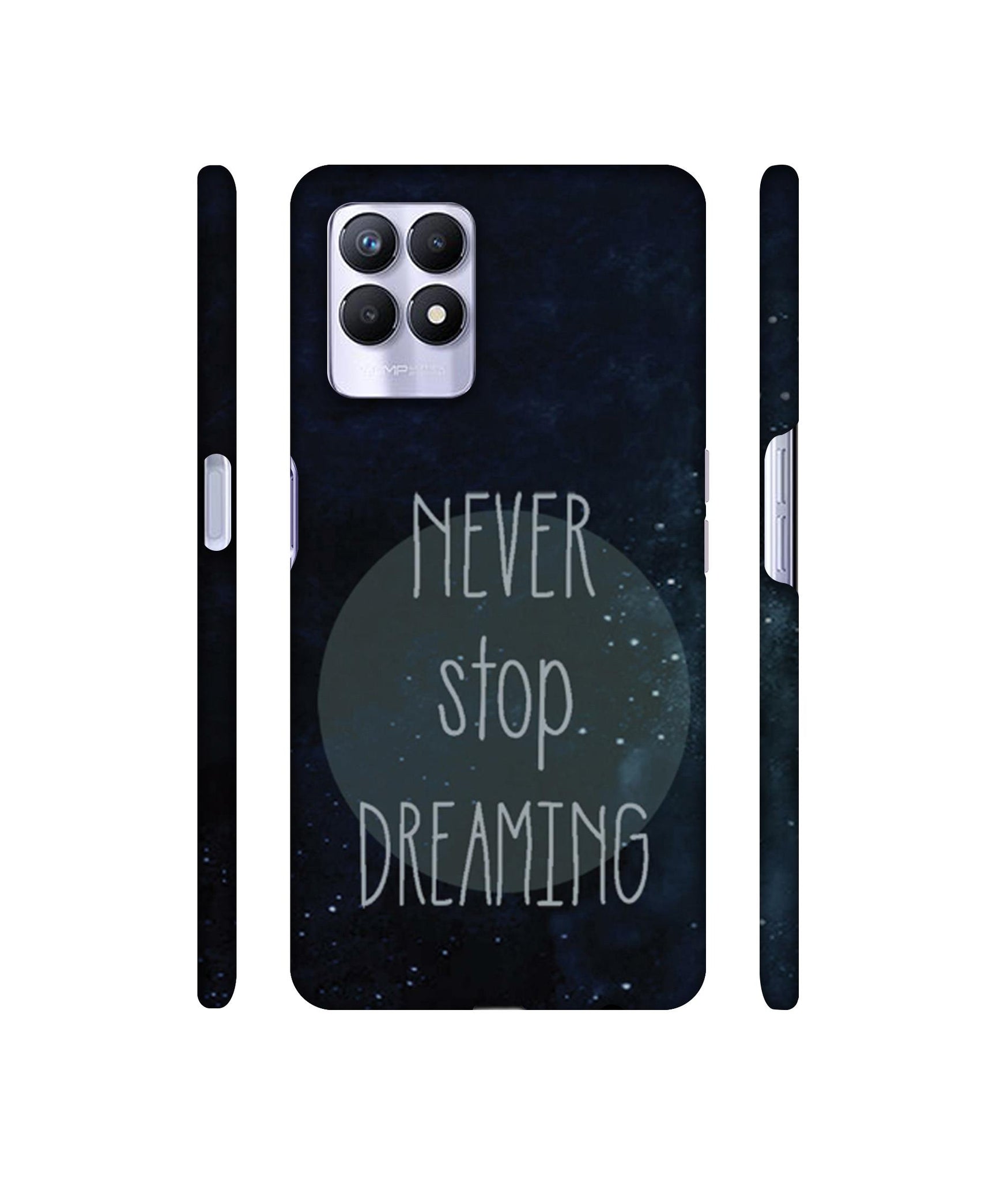 Never Stop Dreaming Designer Hard Back Cover for Realme 8i