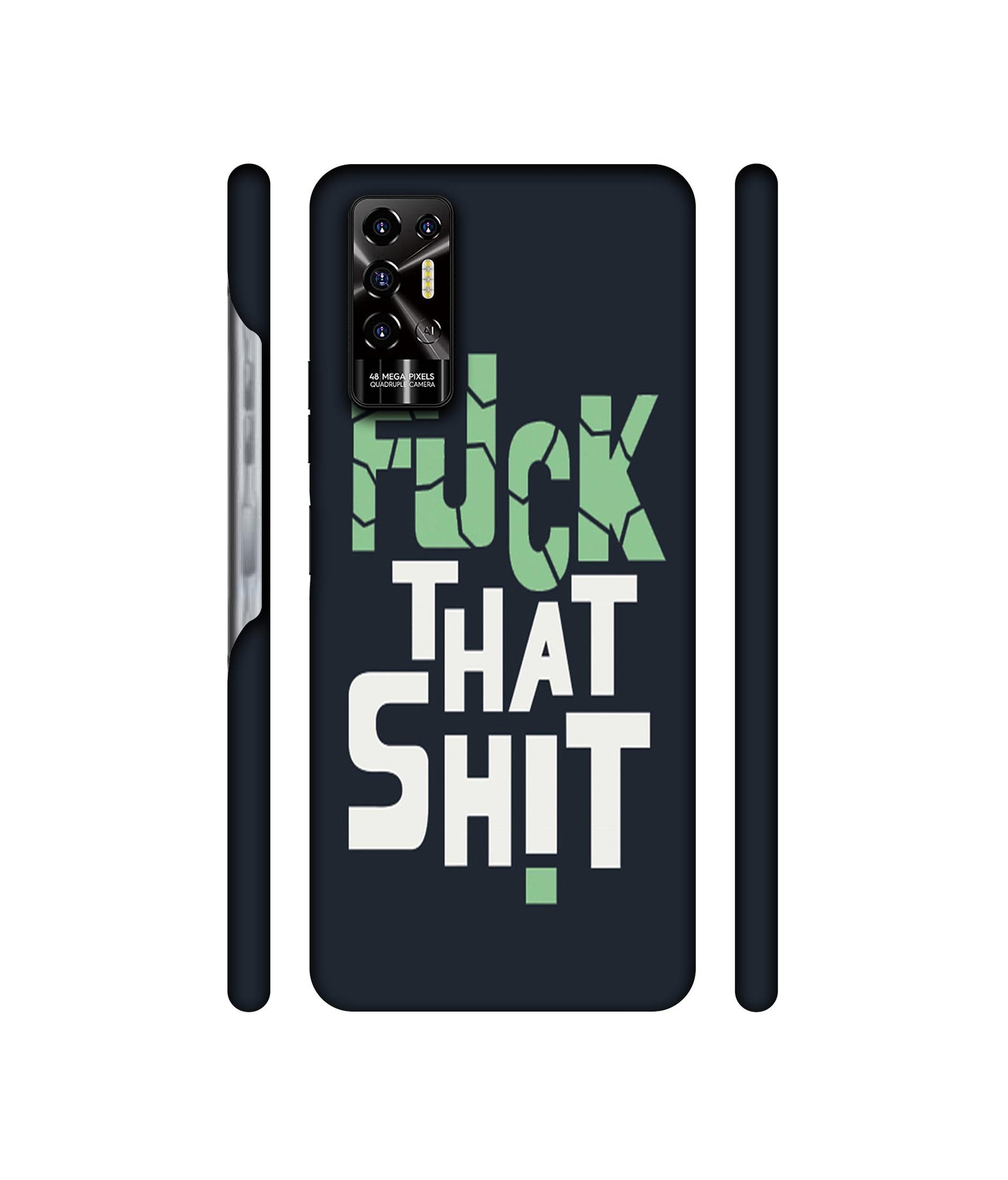 Fuck That Shit Designer Hard Back Cover for Tecno POVA 2