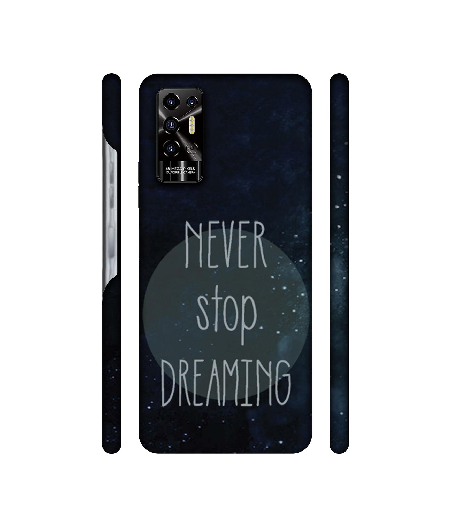 Never Stop Dreaming Designer Hard Back Cover for Tecno POVA 2
