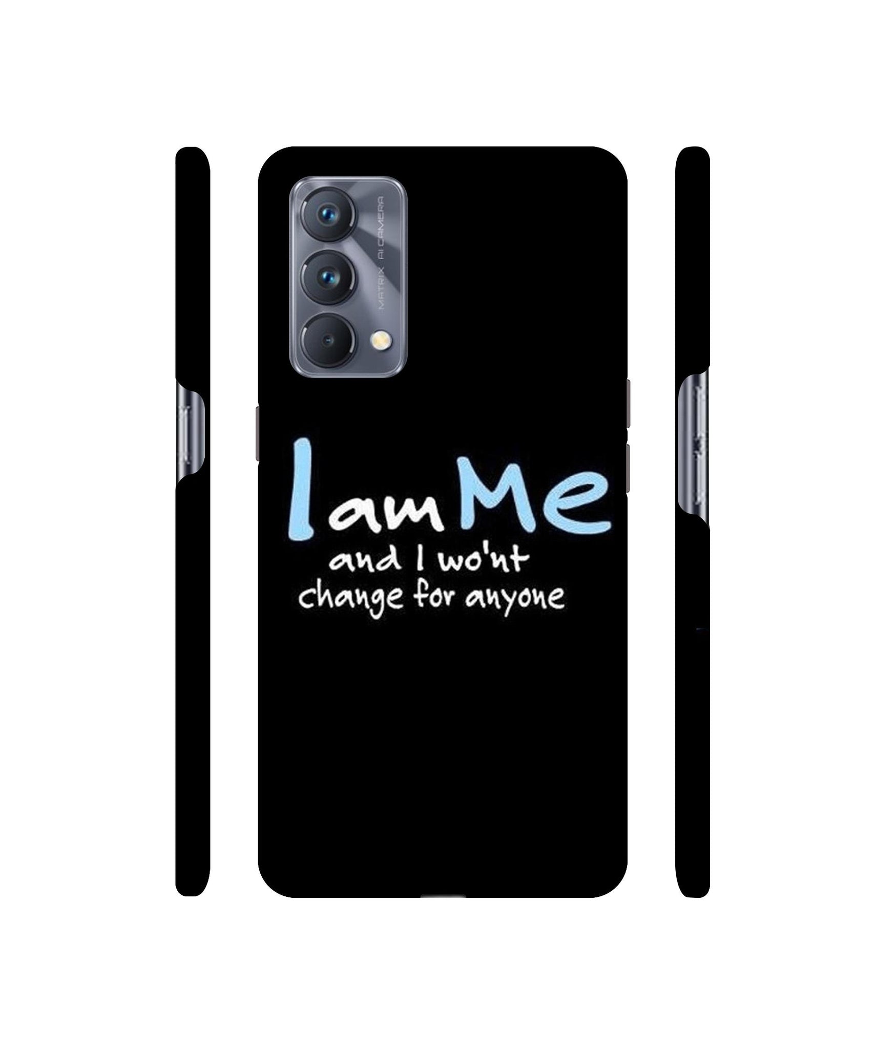 I Am Me Quotes Designer Hard Back Cover for Realme GT Master Edition