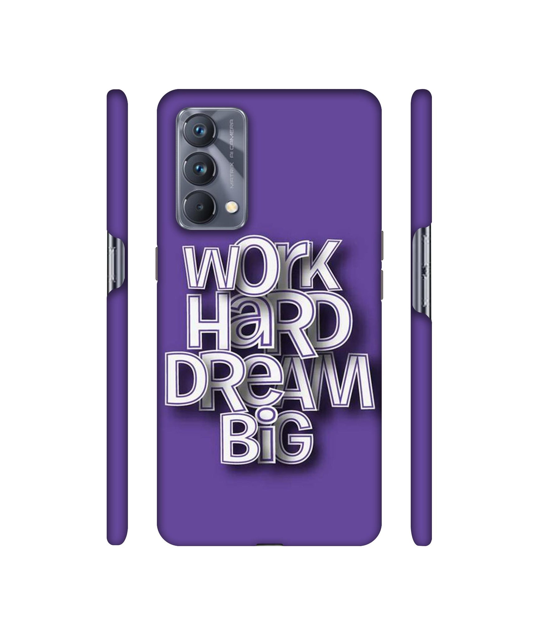 Work Hard Dream Big Designer Hard Back Cover for Realme GT Master Edition