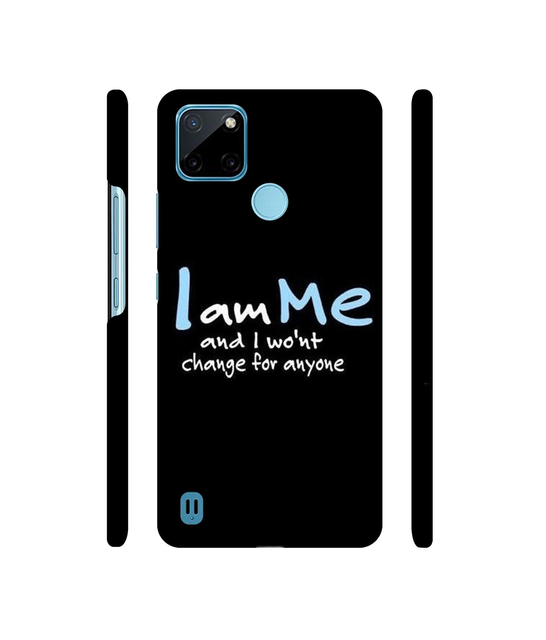 I Am Me Quotes Designer Hard Back Cover for Realme C21Y