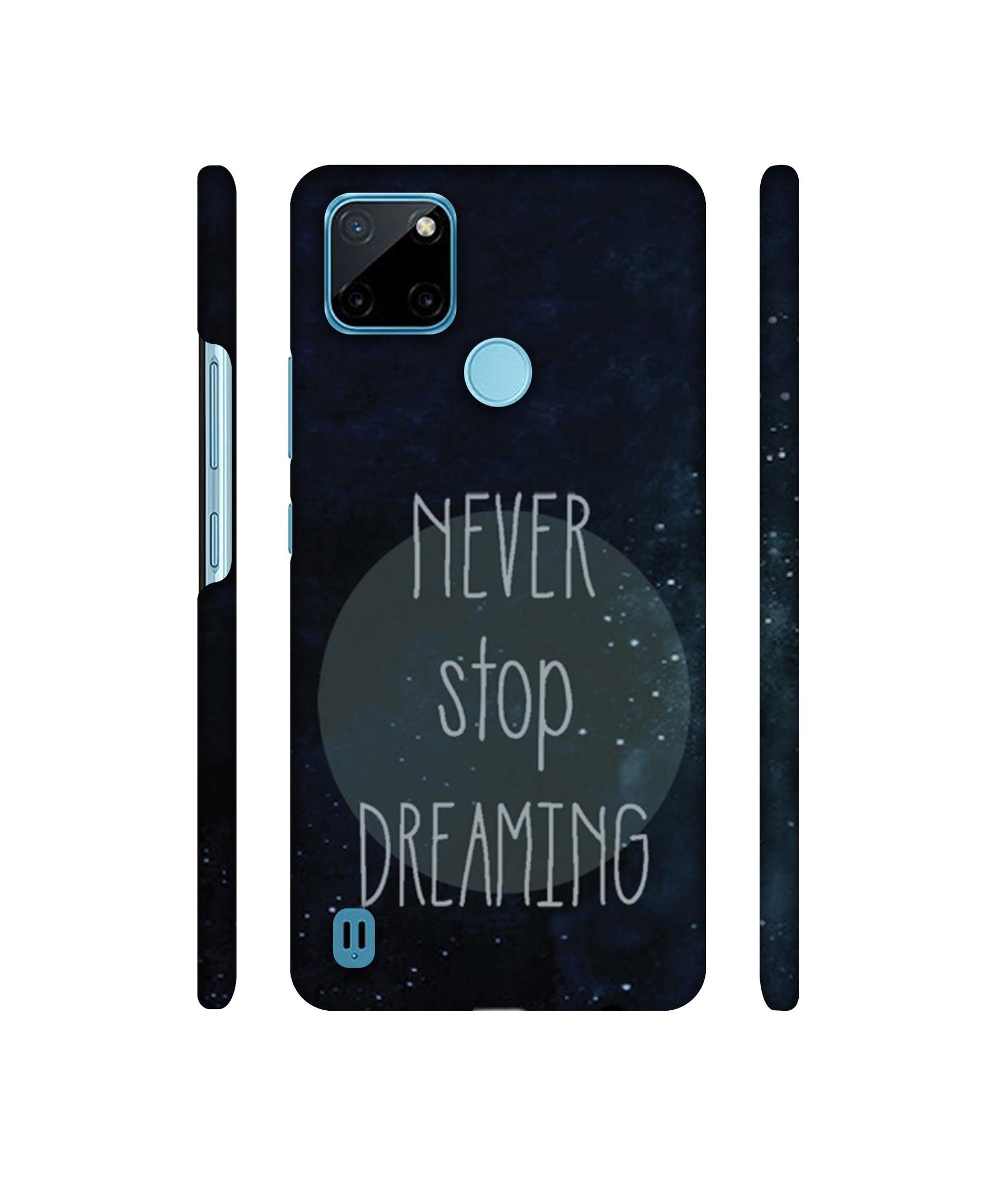 Never Stop Dreaming Designer Hard Back Cover for Realme C21Y