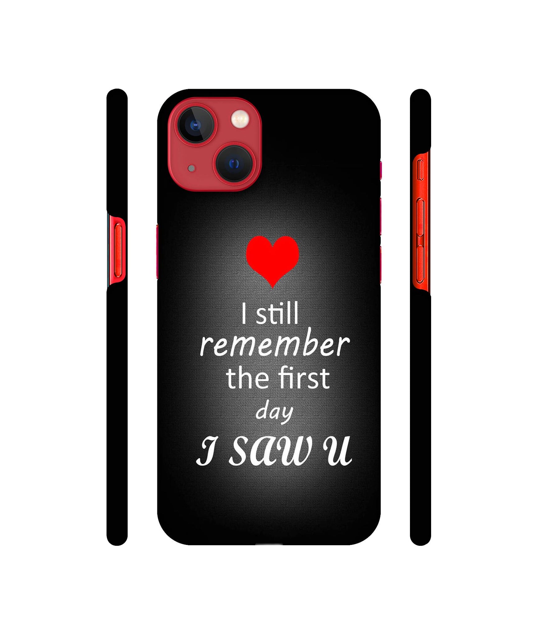 I Saw You Heart Designer Hard Back Cover for Apple iPhone 13