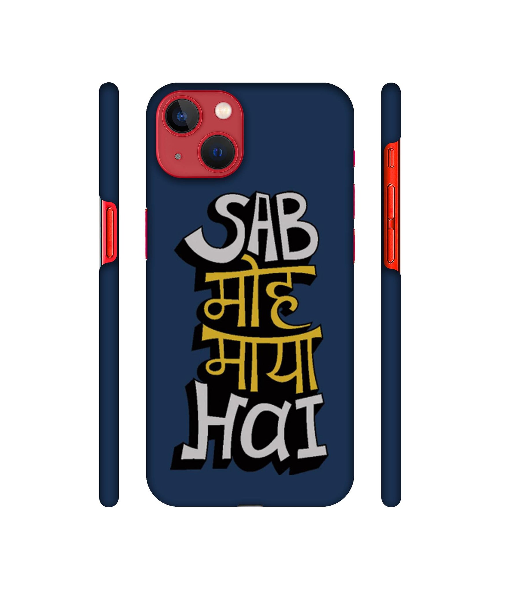 Sab Moh Maya Hai Designer Hard Back Cover for Apple iPhone 13