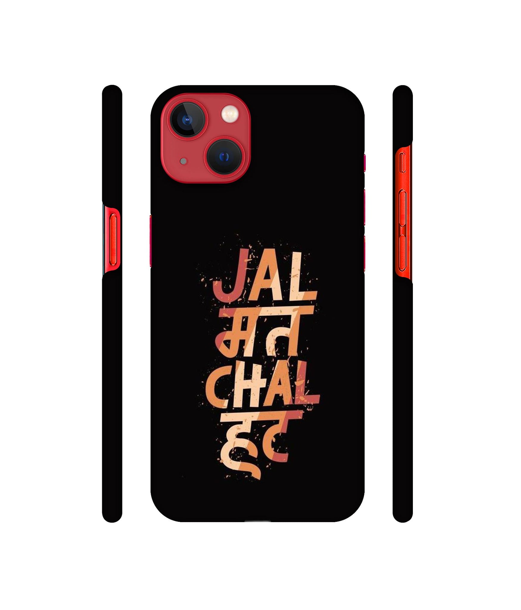 Jal Mat Chal Hat Designer Hard Back Cover for Apple iPhone 13