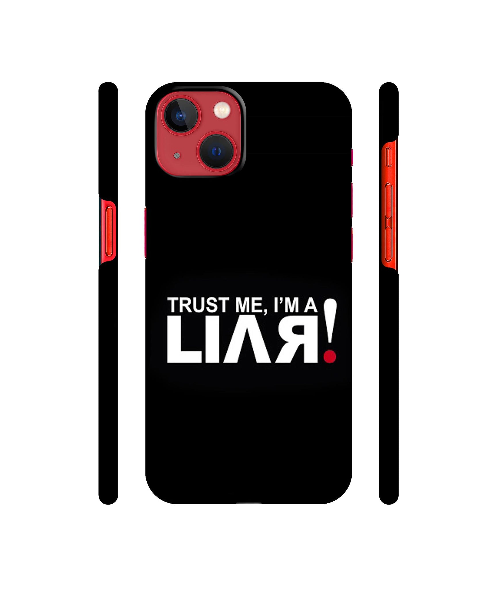 Trust Me Funny Quote Designer Hard Back Cover for Apple iPhone 13