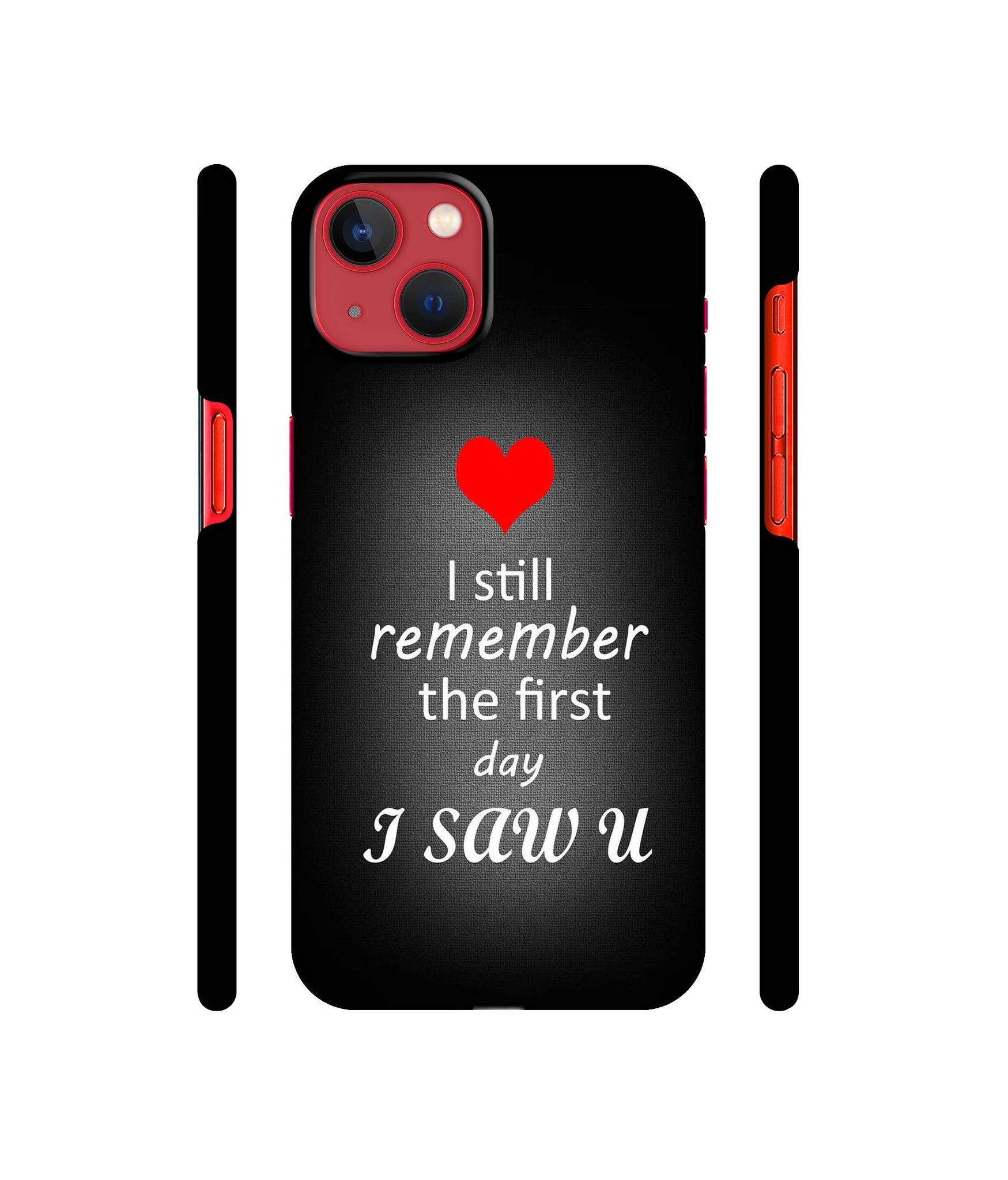 I Saw You Heart Designer Hard Back Cover for Apple iPhone 13