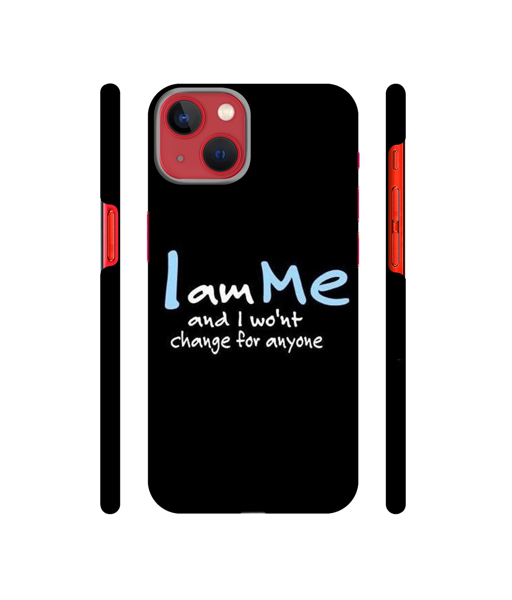 I Am Me Quotes Designer Hard Back Cover for Apple iPhone 13