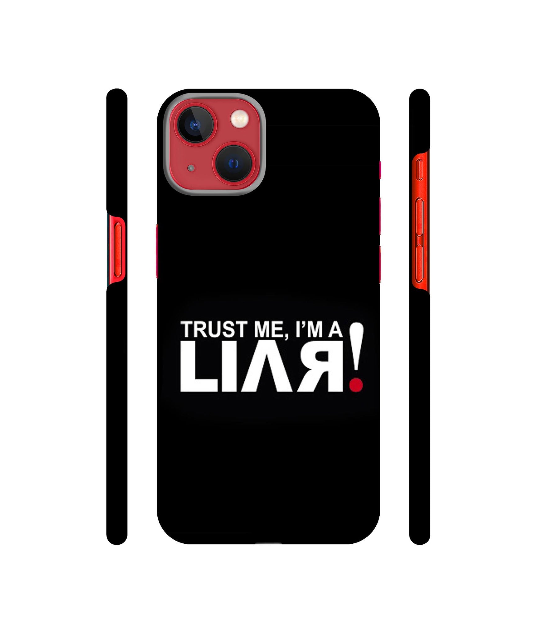 Trust Me Funny Quote Designer Hard Back Cover for Apple iPhone 13